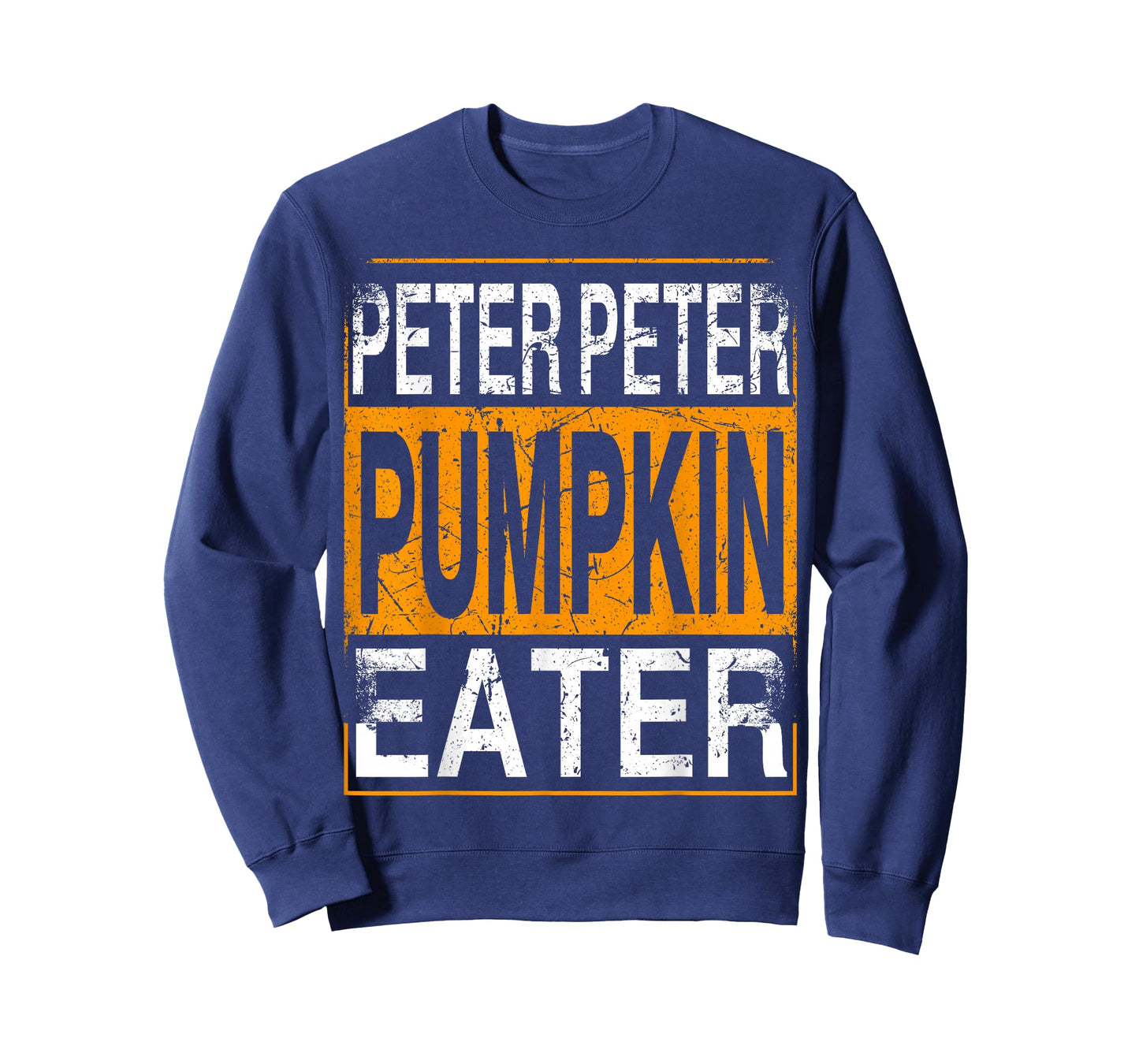 Peter Pumpkin Eater - Halloween Funny Distressed T-Shirt