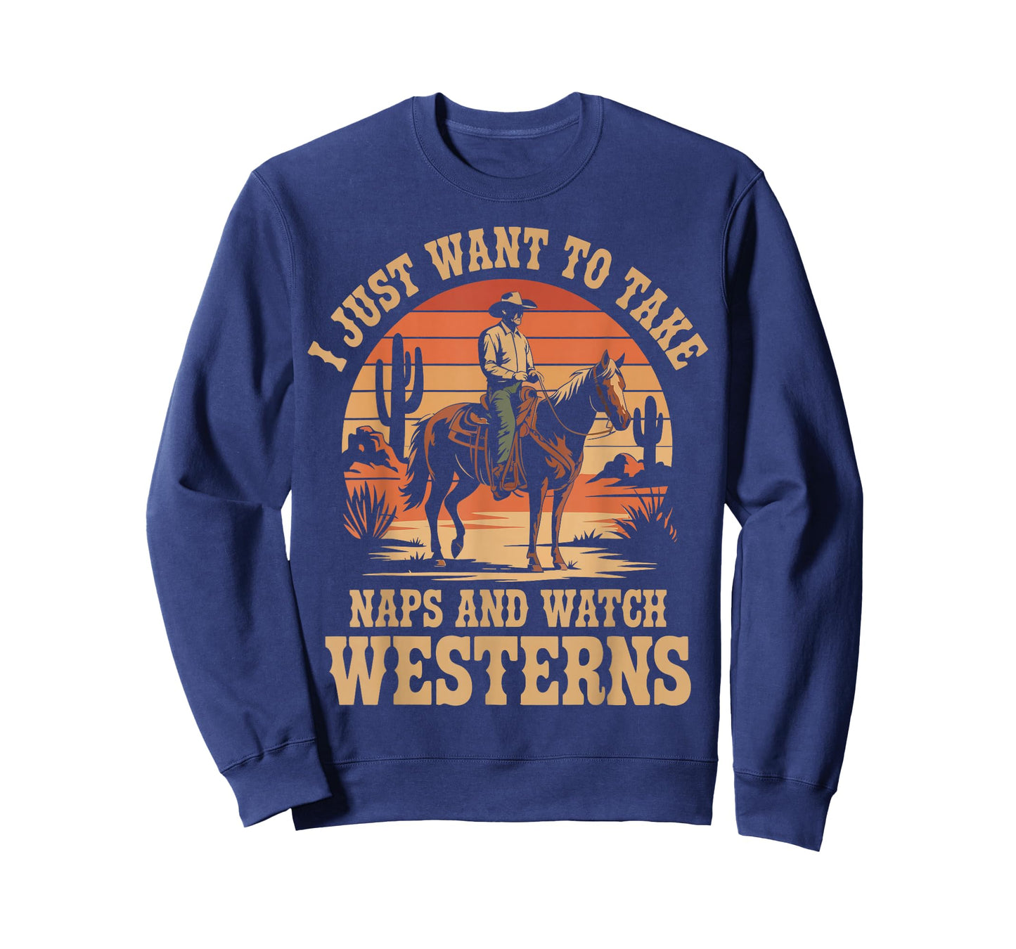 I Just Want to Take Naps and Watch Westerns Cowboy Fans T-Shirt