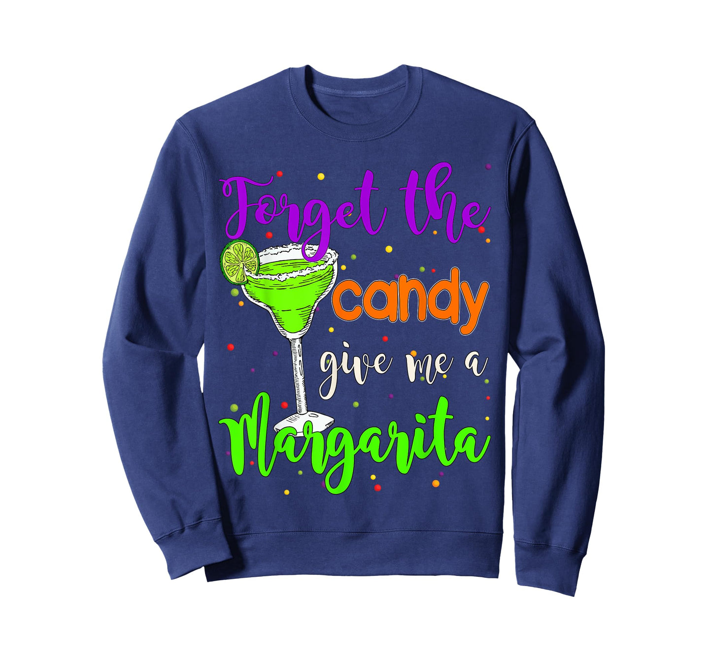 Forget the candy give me a Margarita Halloween Margarita T-Shirt