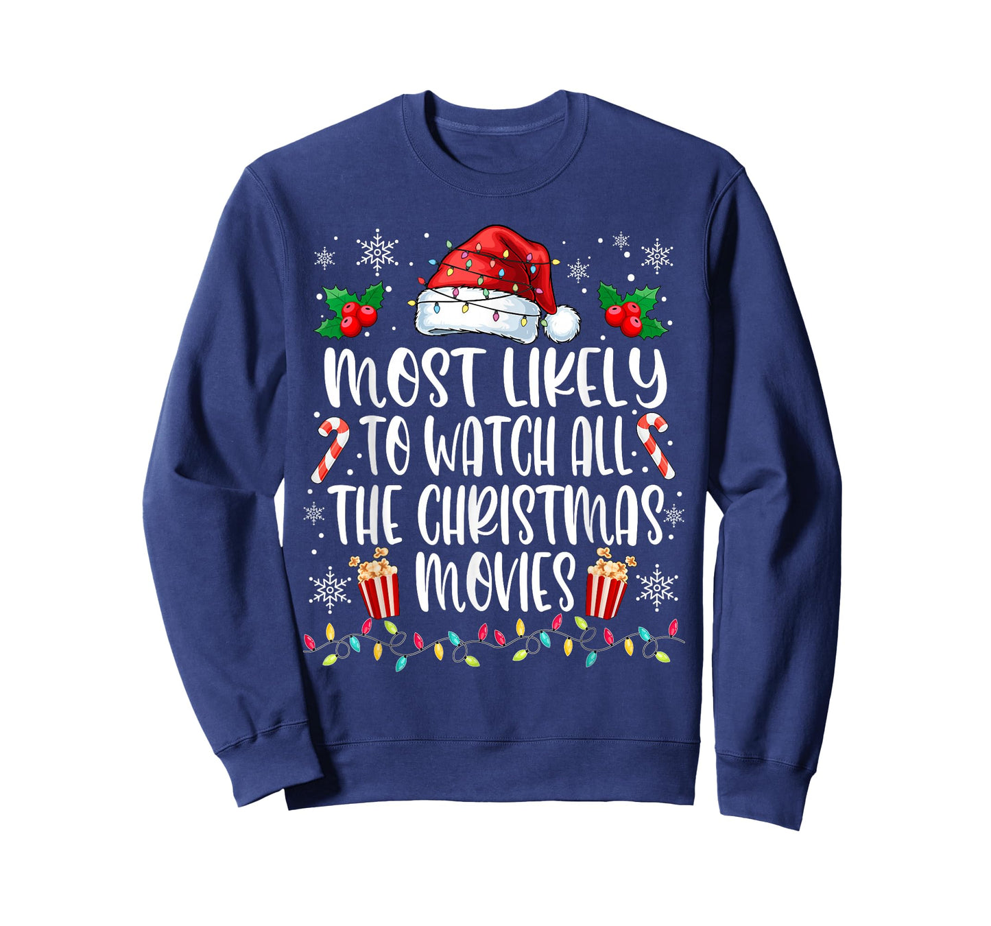 Most Likely to Watch All The Christmas Movies Christmas T-Shirt