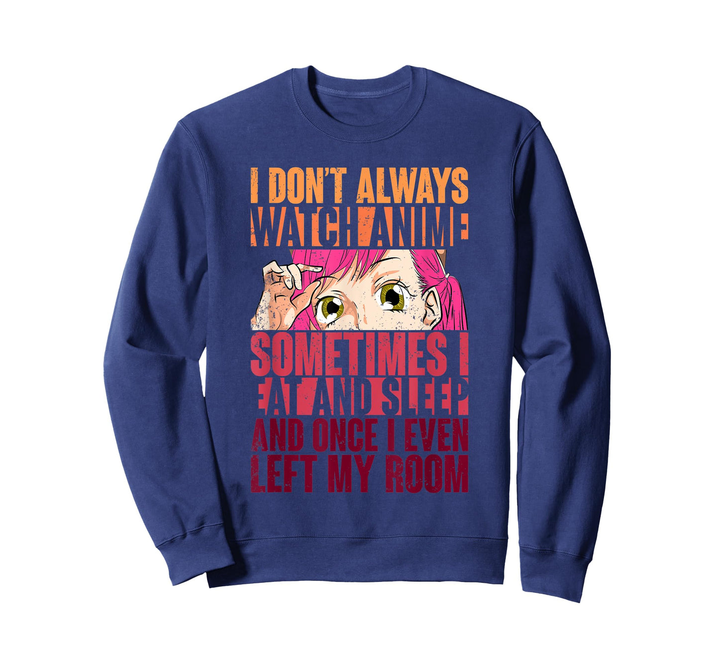 Funny Kawaii Women Girls Gift I Dont Always Watch Anime T-Shirt