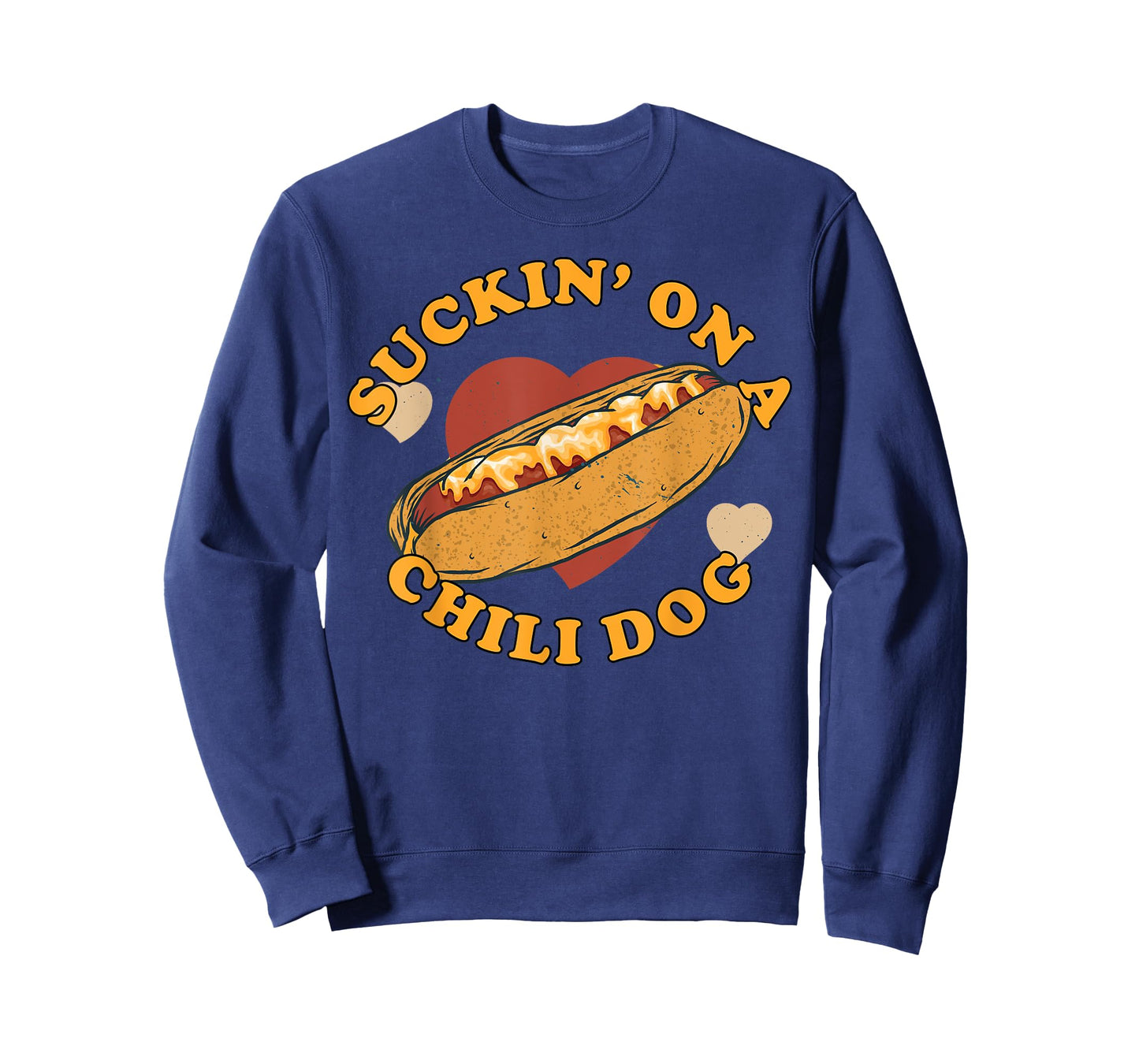 Suckin' On A Chili Dog - Foodie Funny T-Shirt for Men Women