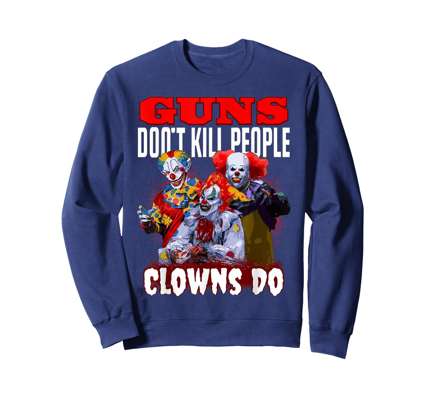 Guns Don't Kill People Clowns Do Scary Halloween T-Shirt