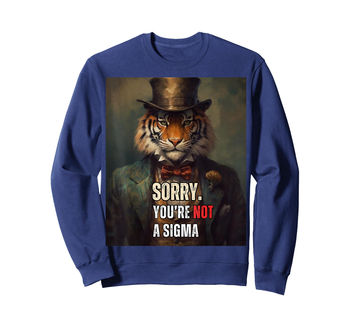 Funny Sorry You are Not A Sigma Tiger Meme T-Shirt
