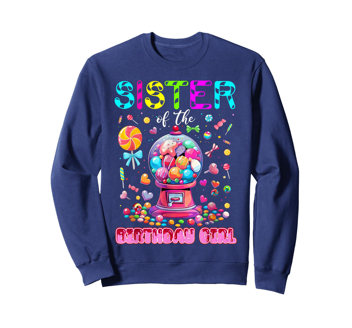 Sister Of the Birthday Girl Funny Candy Birthday Family T-Shirt
