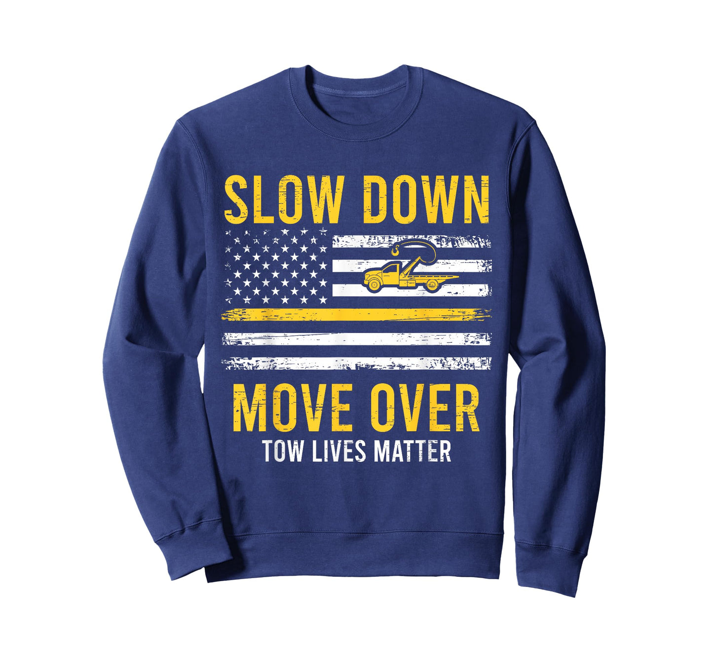 Slow Down Move Over Tow Lives Matter Driver American Flag T-Shirt