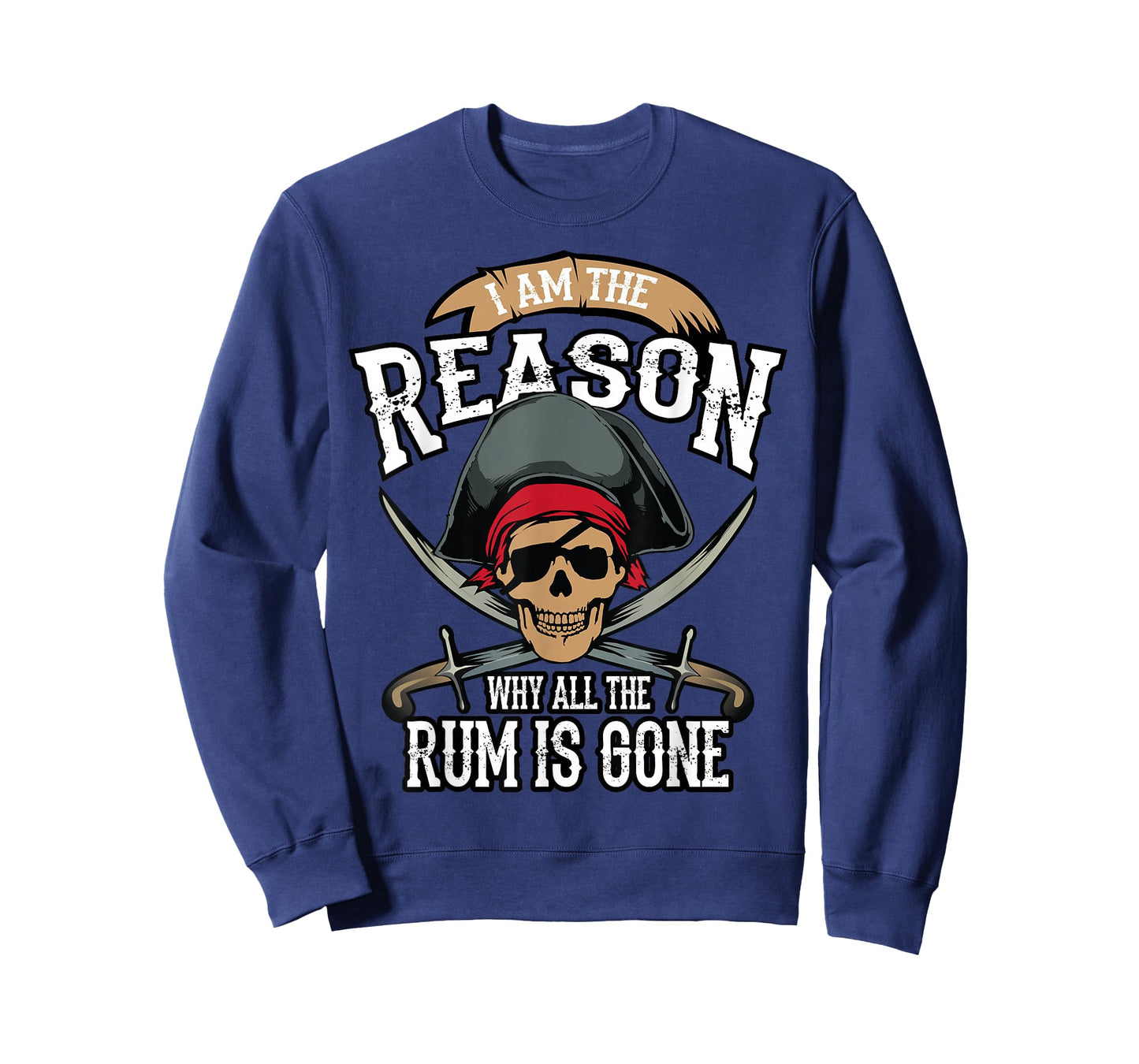 Funny I Am The Reason Why All The Rum is Gone Shirt Gift T-Shirt