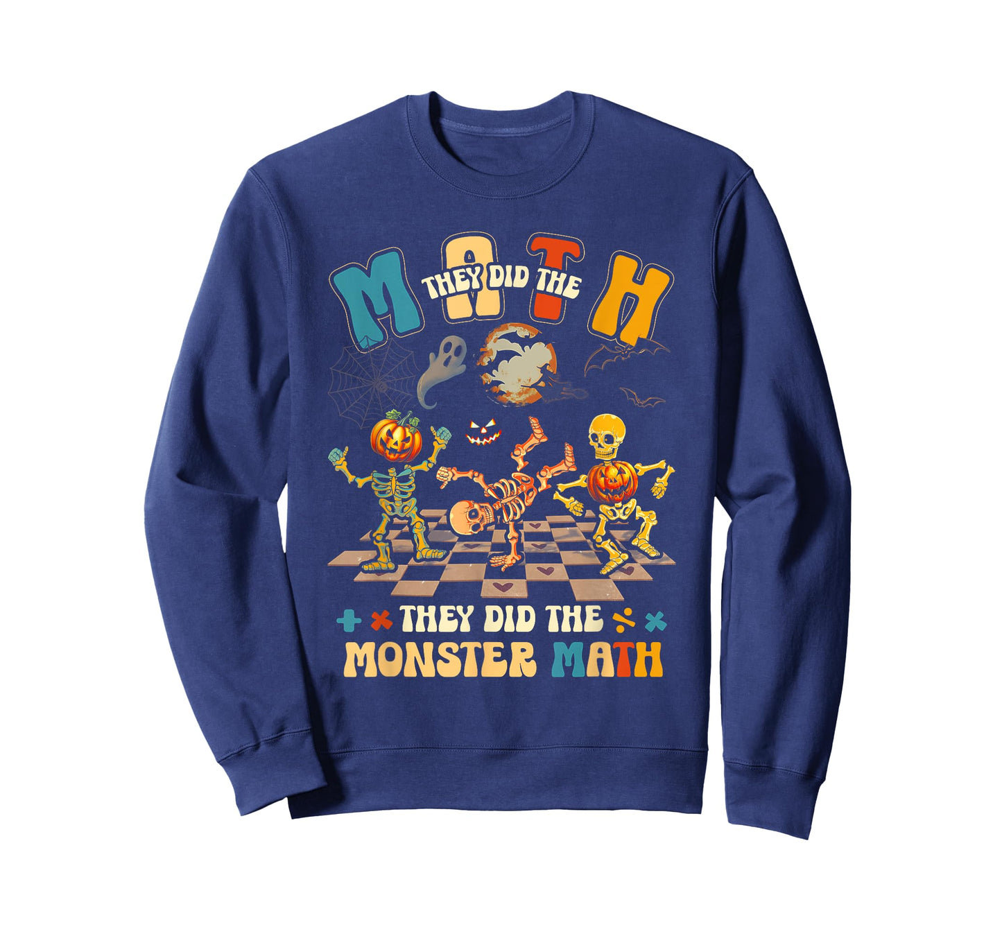 Skeleton Dancing They Did The Math They Did The Monster Math T-Shirt