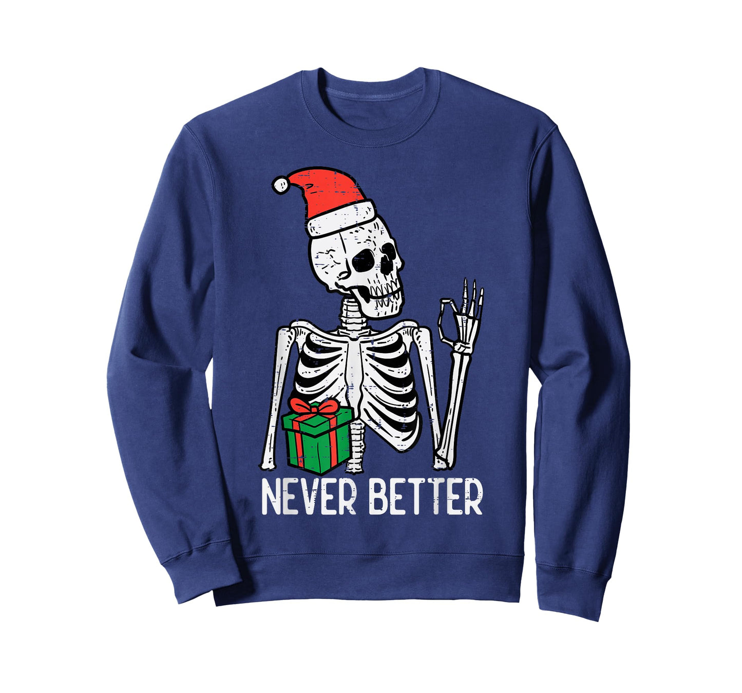 Christmas Skeleton Never Better Funny Xmas Women Men Kids T-Shirt
