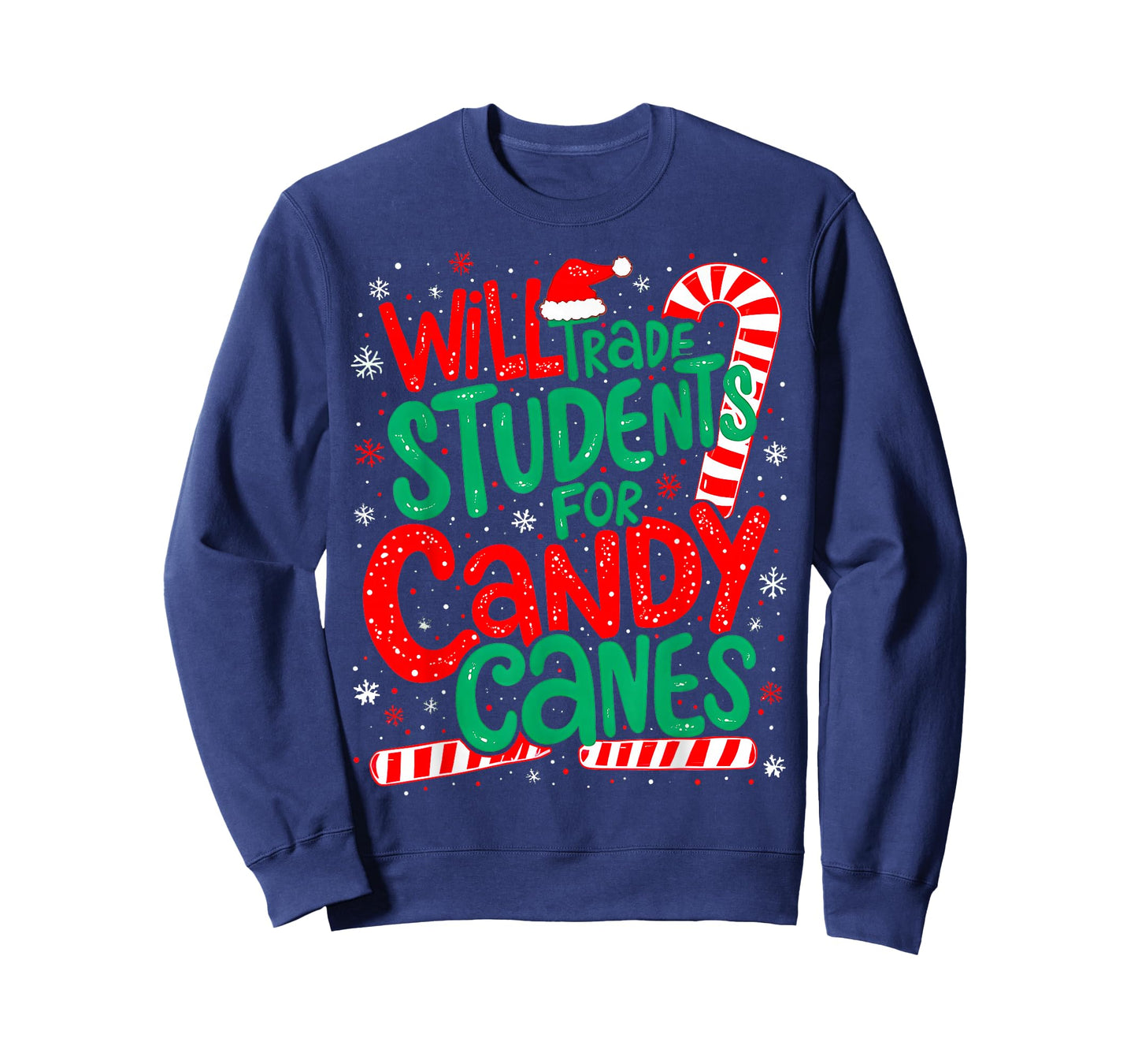 Will Trade Students For Candy Canes Funny Teacher Humor Xmas T-Shirt