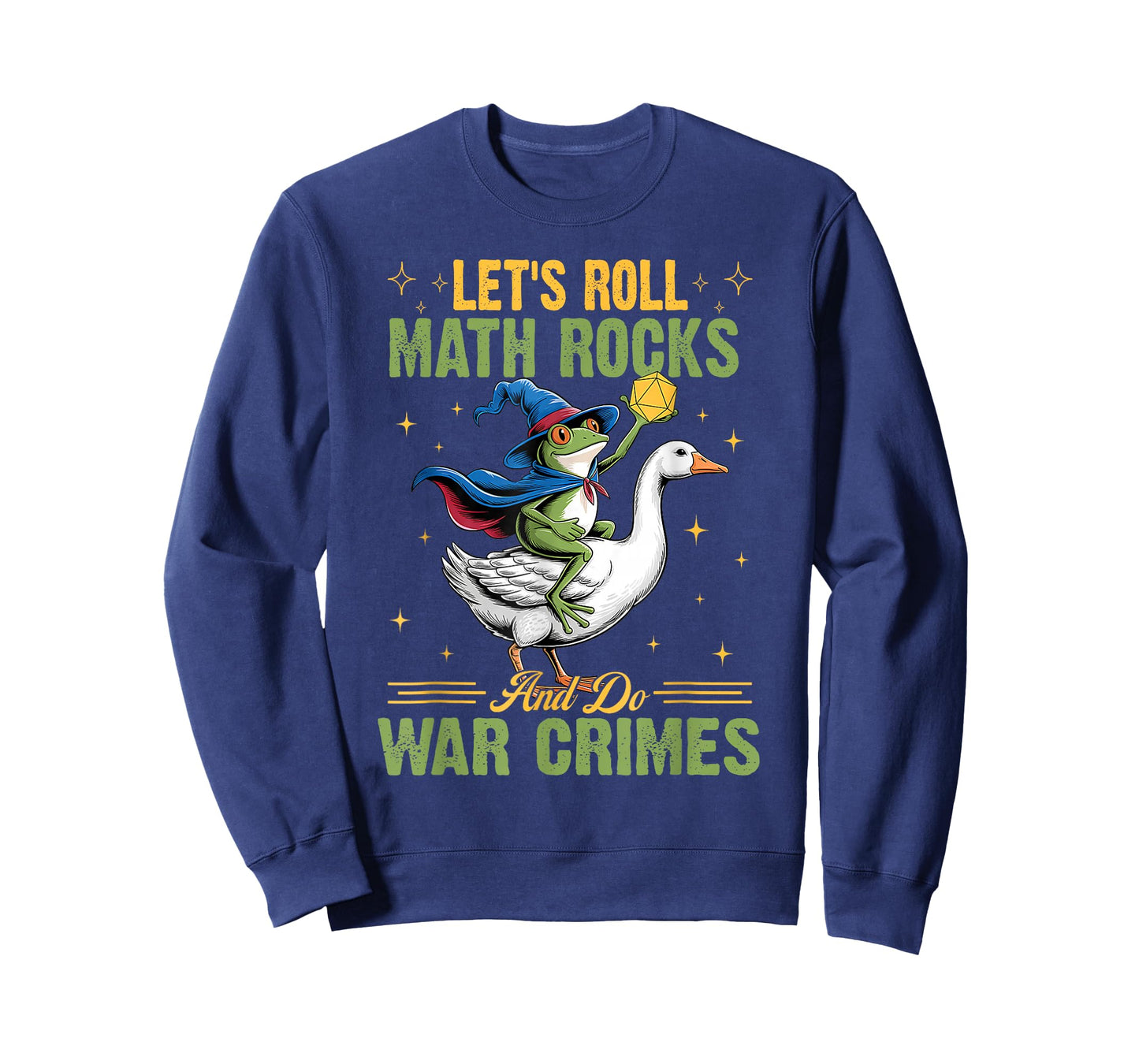 Funny Frog Goose Let's Roll Math Rocks and Do War Crimes T-Shirt