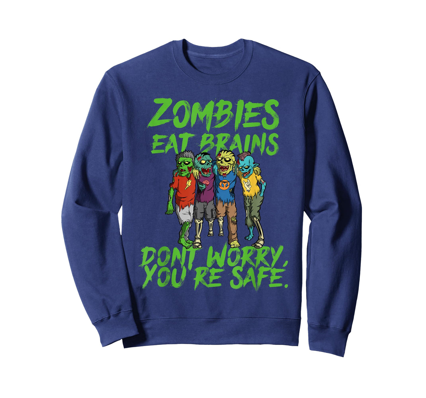 Halloween Undead Funny Zombies Eat Brains So You're Safe T-Shirt