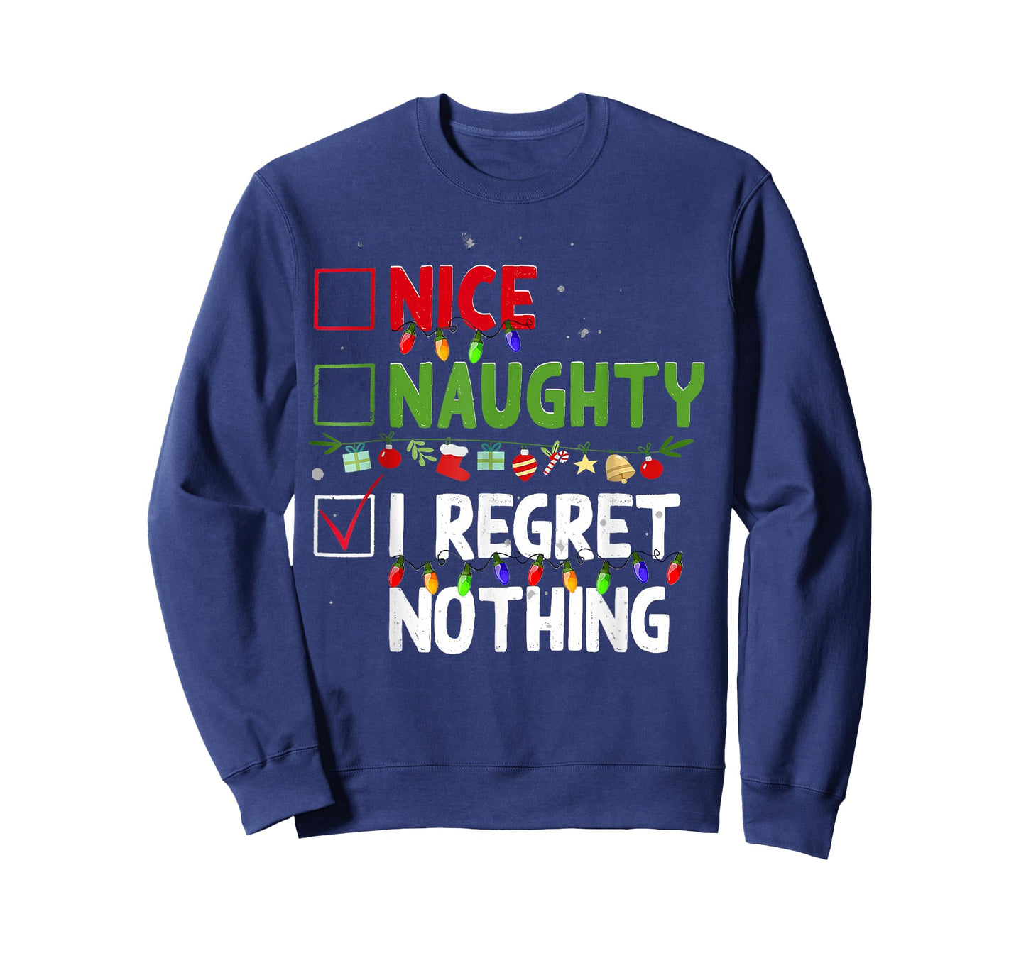 Nice Naughty I Regret Nothing Family Xmas Funny Christmas T-Shirt