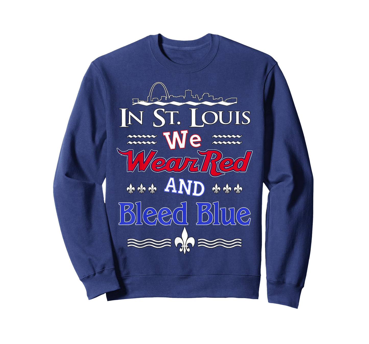 In St. Louis We Wear Red and Bleed Blue T-Shirt T-Shirt