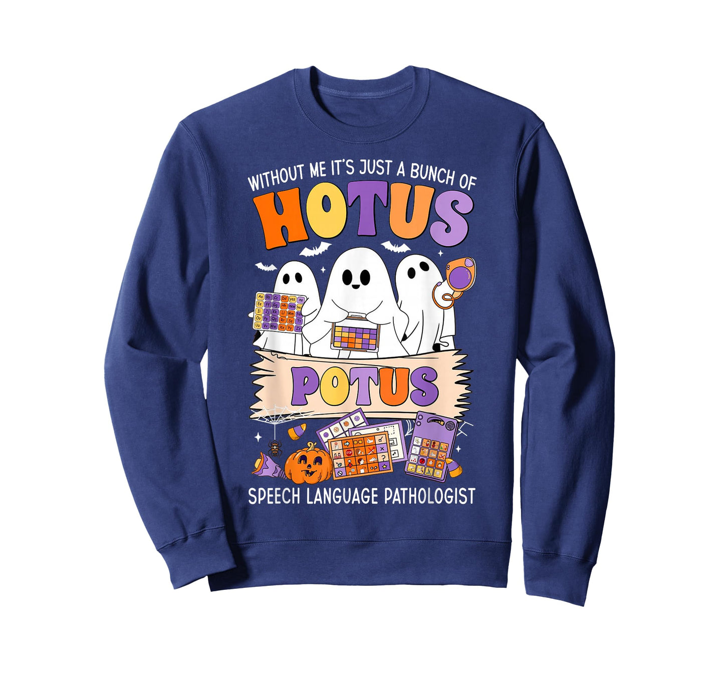 Without Me It's Just A Bunch of Hotus Potus Halloween SLP T-Shirt