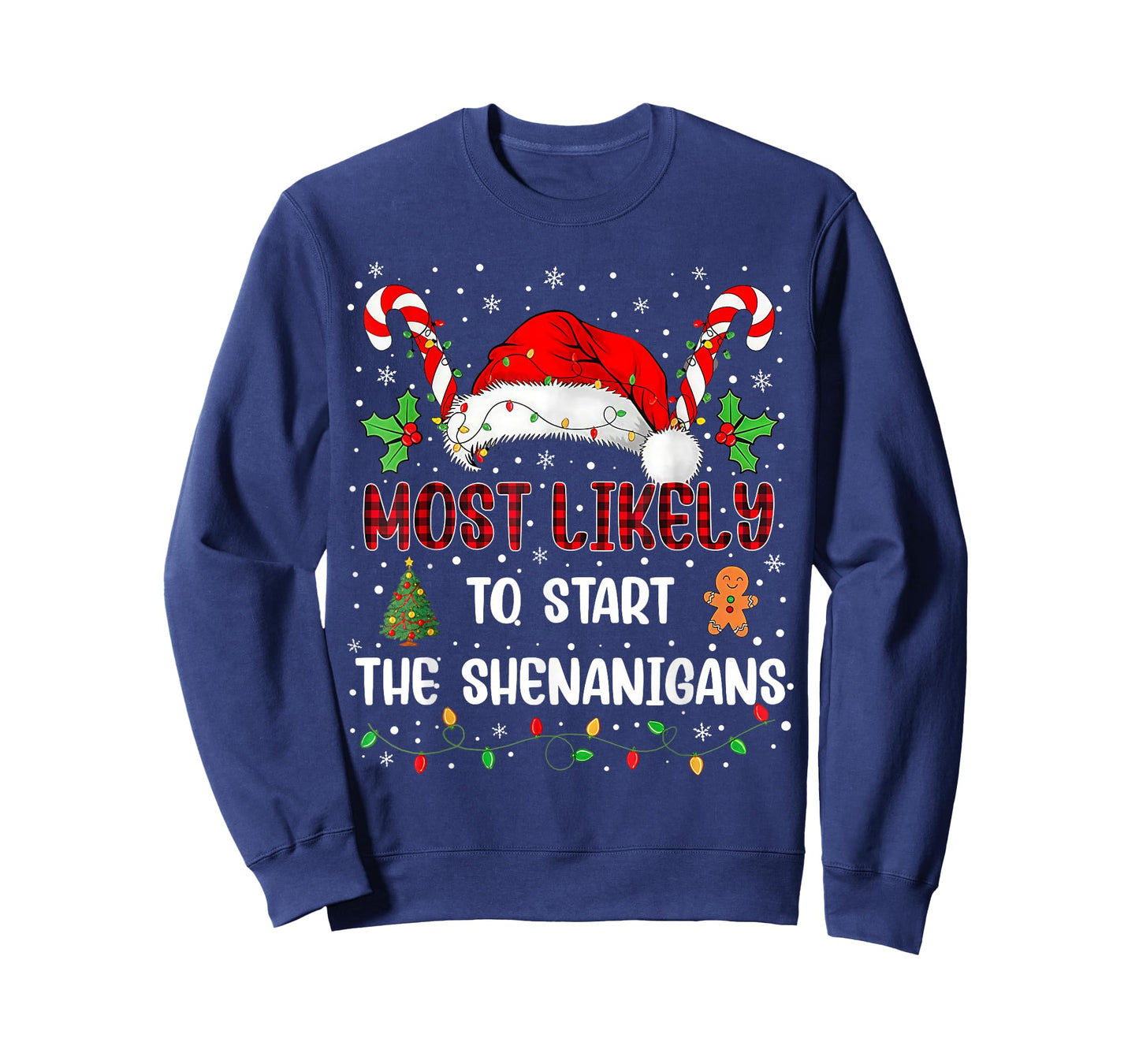 Most Likely to Start All The Shenanigans Family Xmas Holiday T-Shirt