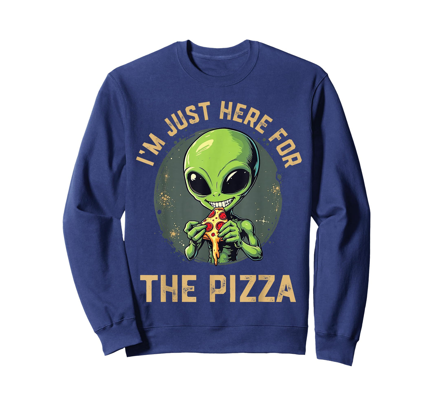 I'm Just Here For The Pizza Funny Alien Eating Pizza T-Shirt