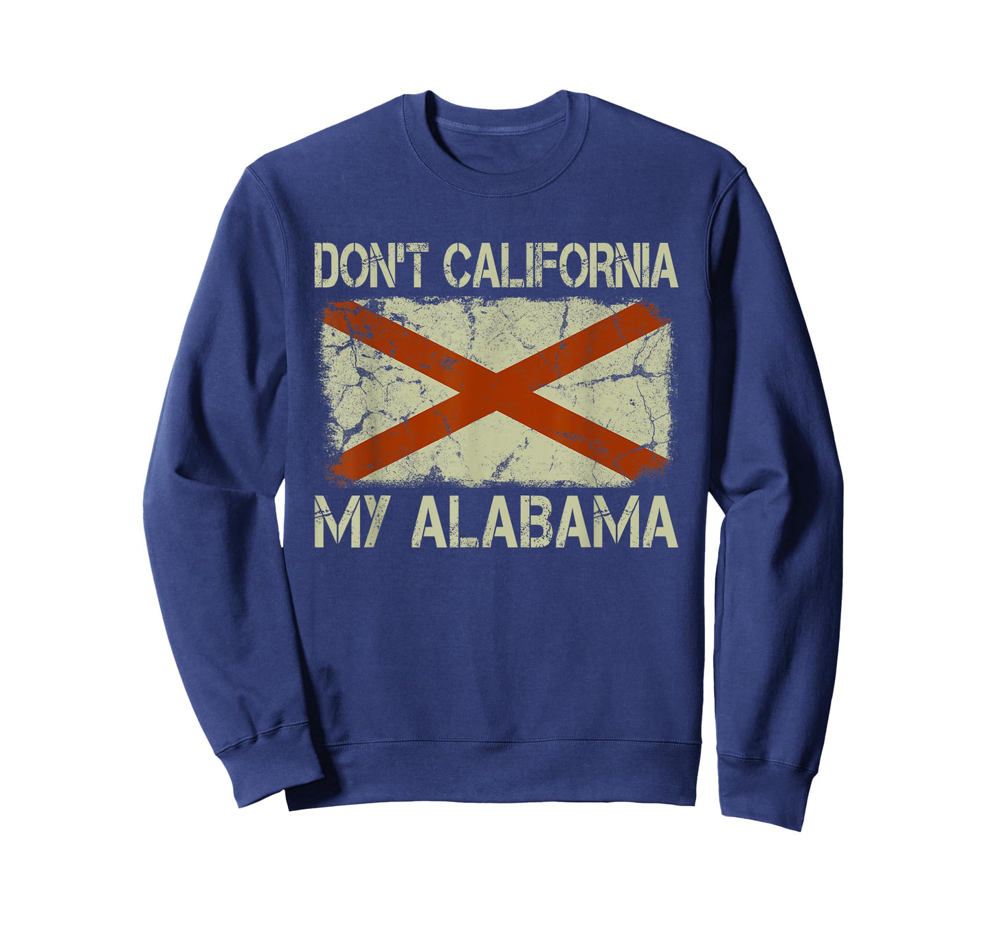 Vintage State Flag Don't California My Alabama T-Shirt