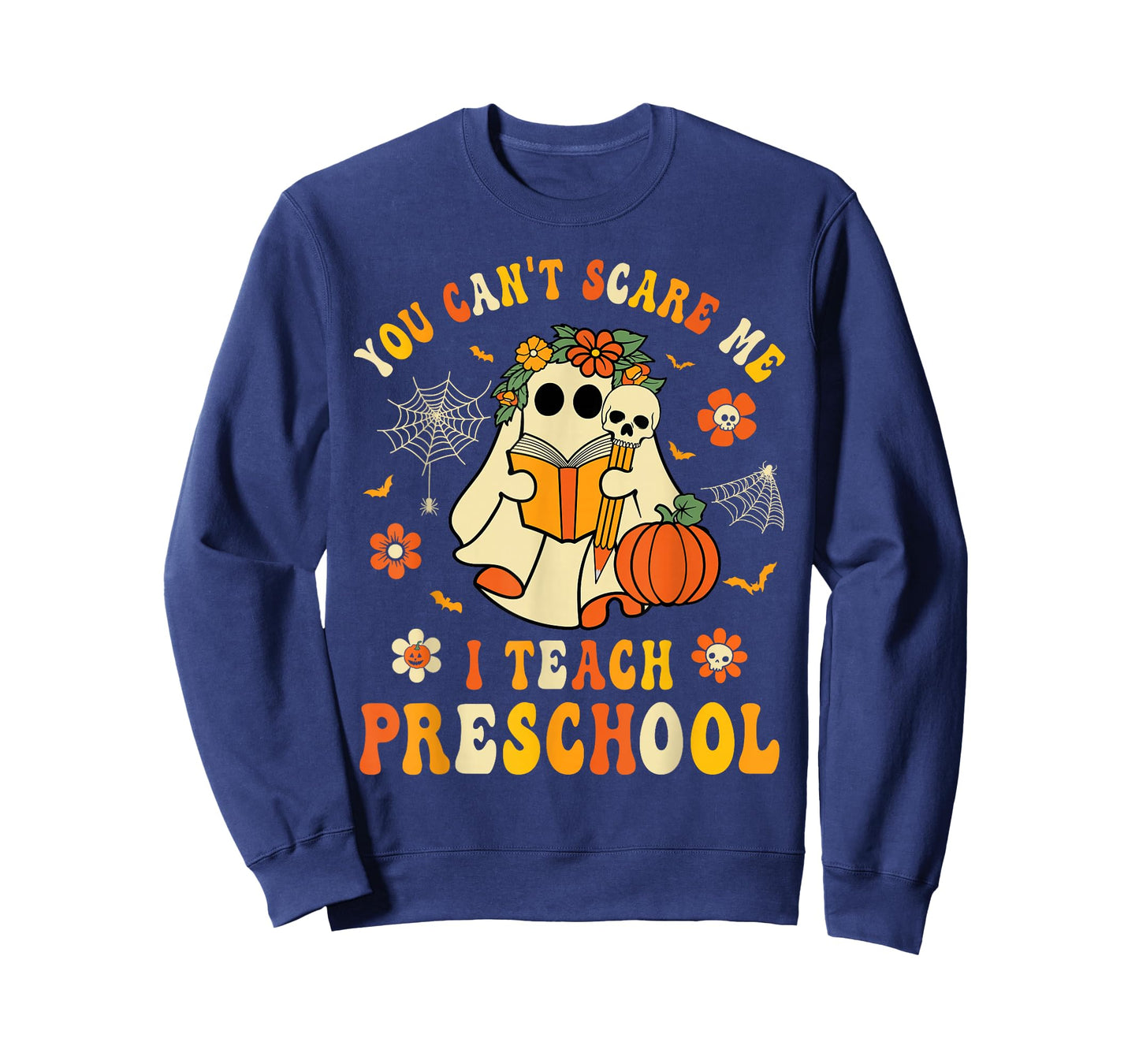You Can't Scare Me I Teach Preschool Teacher Halloween Ghost T-Shirt