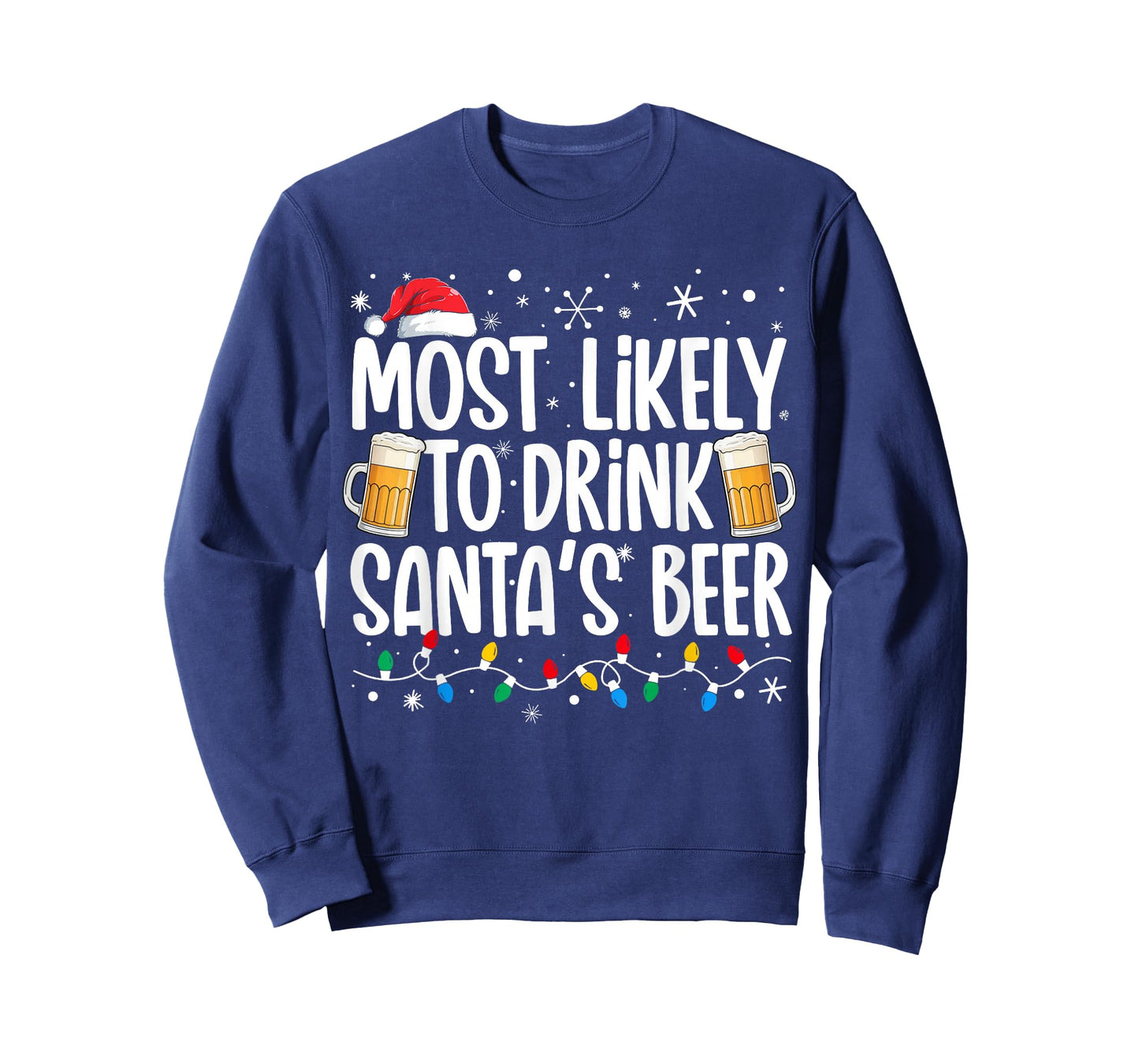 Most Likely To Drink Santa's Beer Funny Drinking Christmas T-Shirt