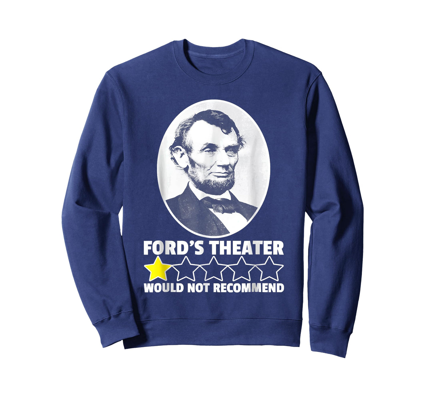 Ford's Theater Would Not Recommend 1-Star Abraham Lincoln T-Shirt