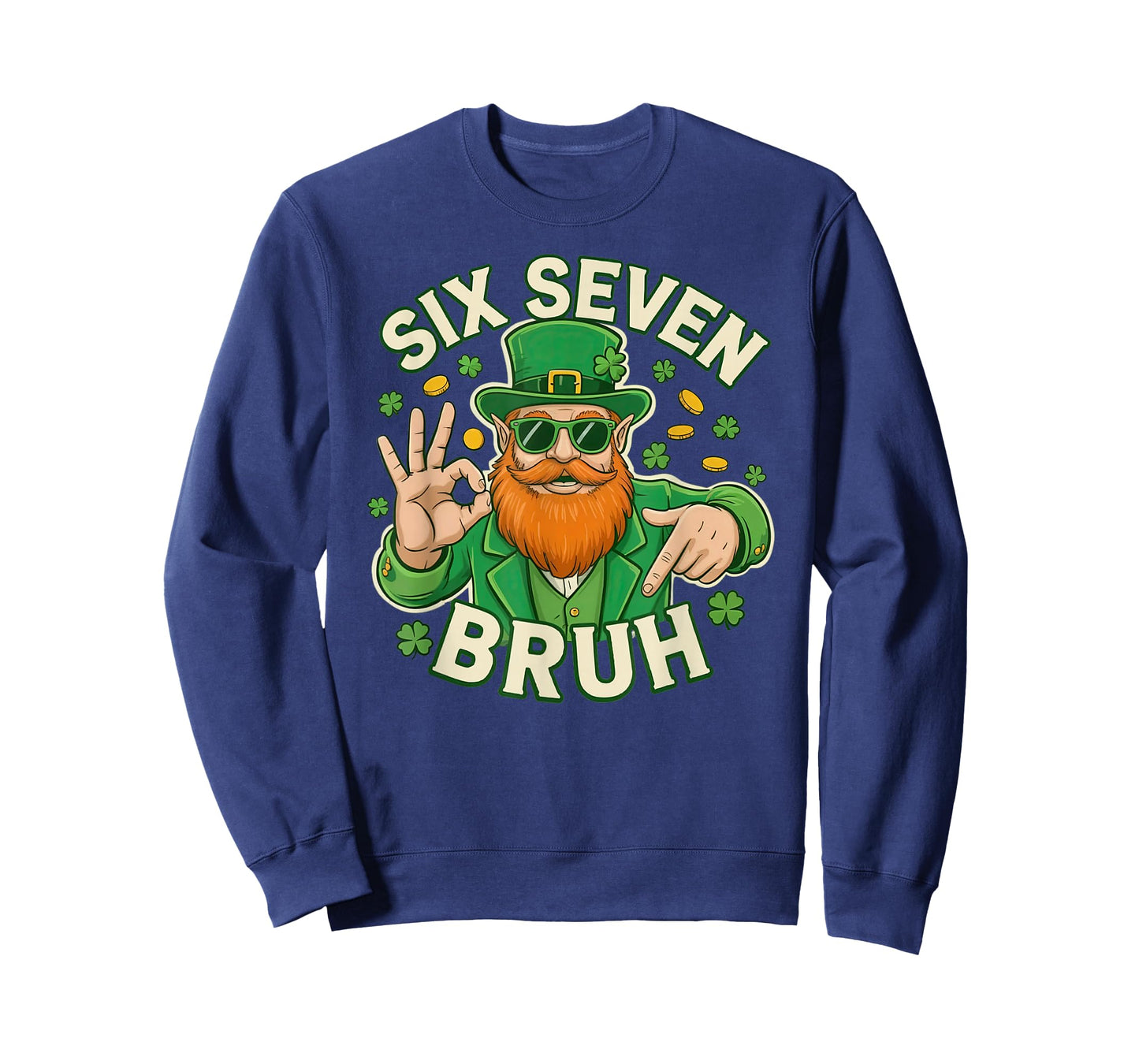 St. Patrick's Day 67 T-Shirt - Sweatshirt | Navy