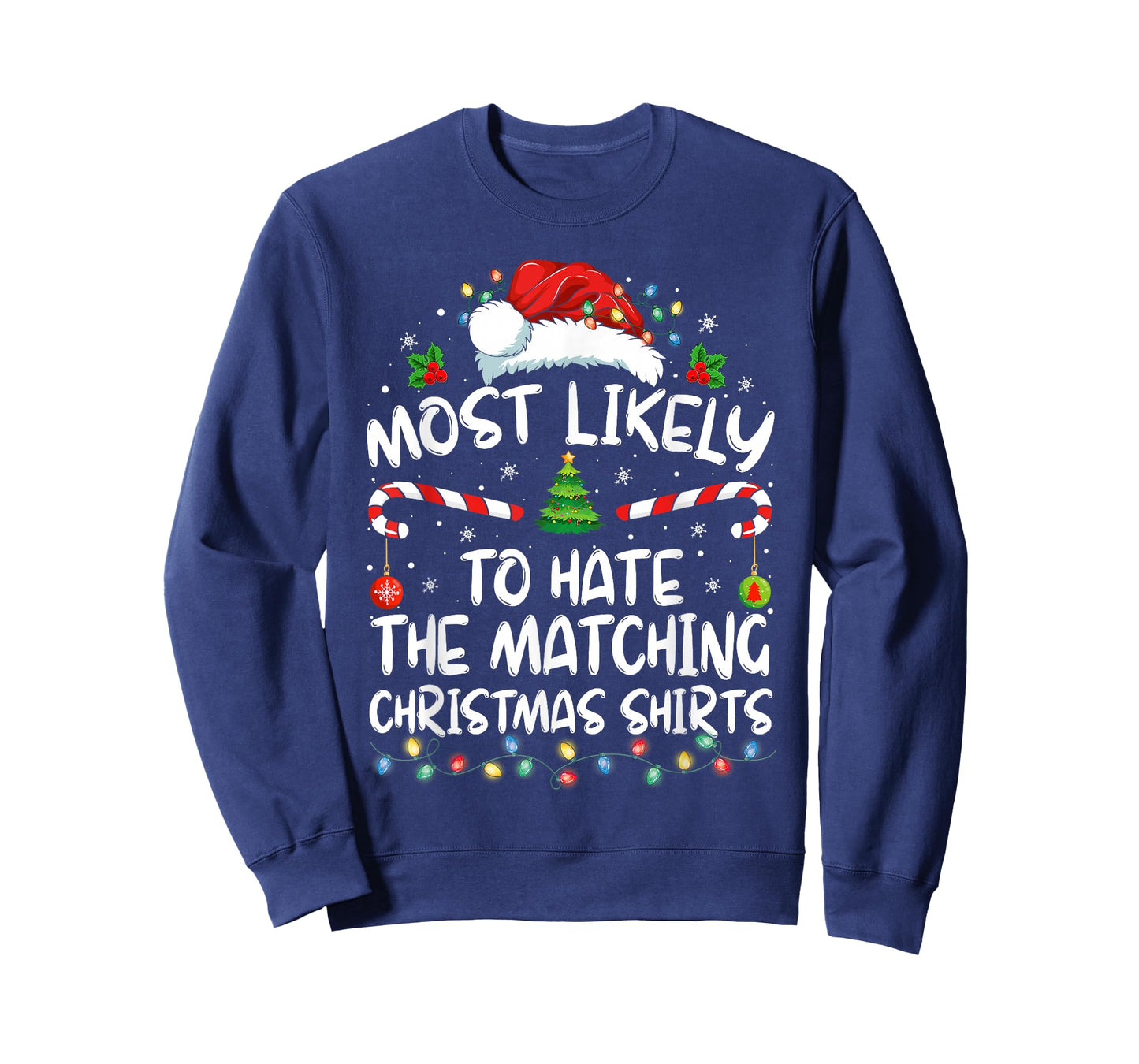 Most Likely To Hate Matching Christmas Funny Family Matching T-Shirt