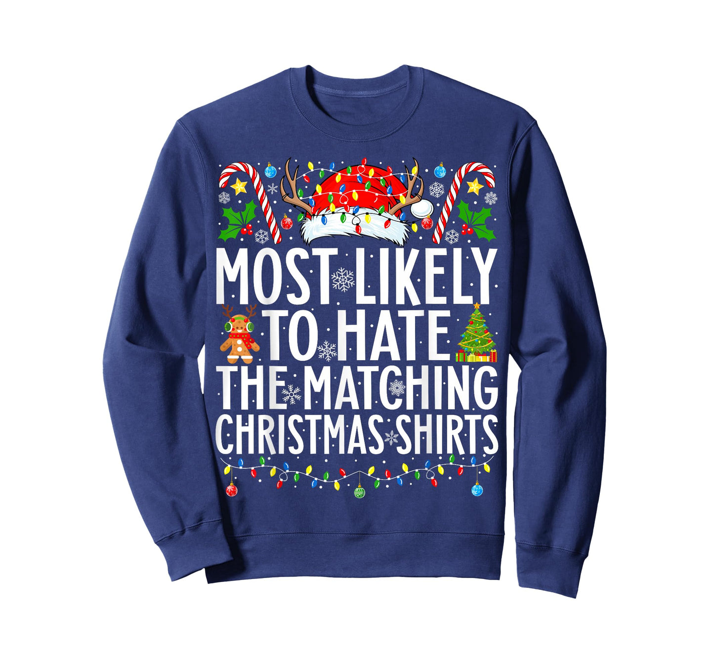 Most Likely To Hate The Matching Christmas Family Christmas T-Shirt