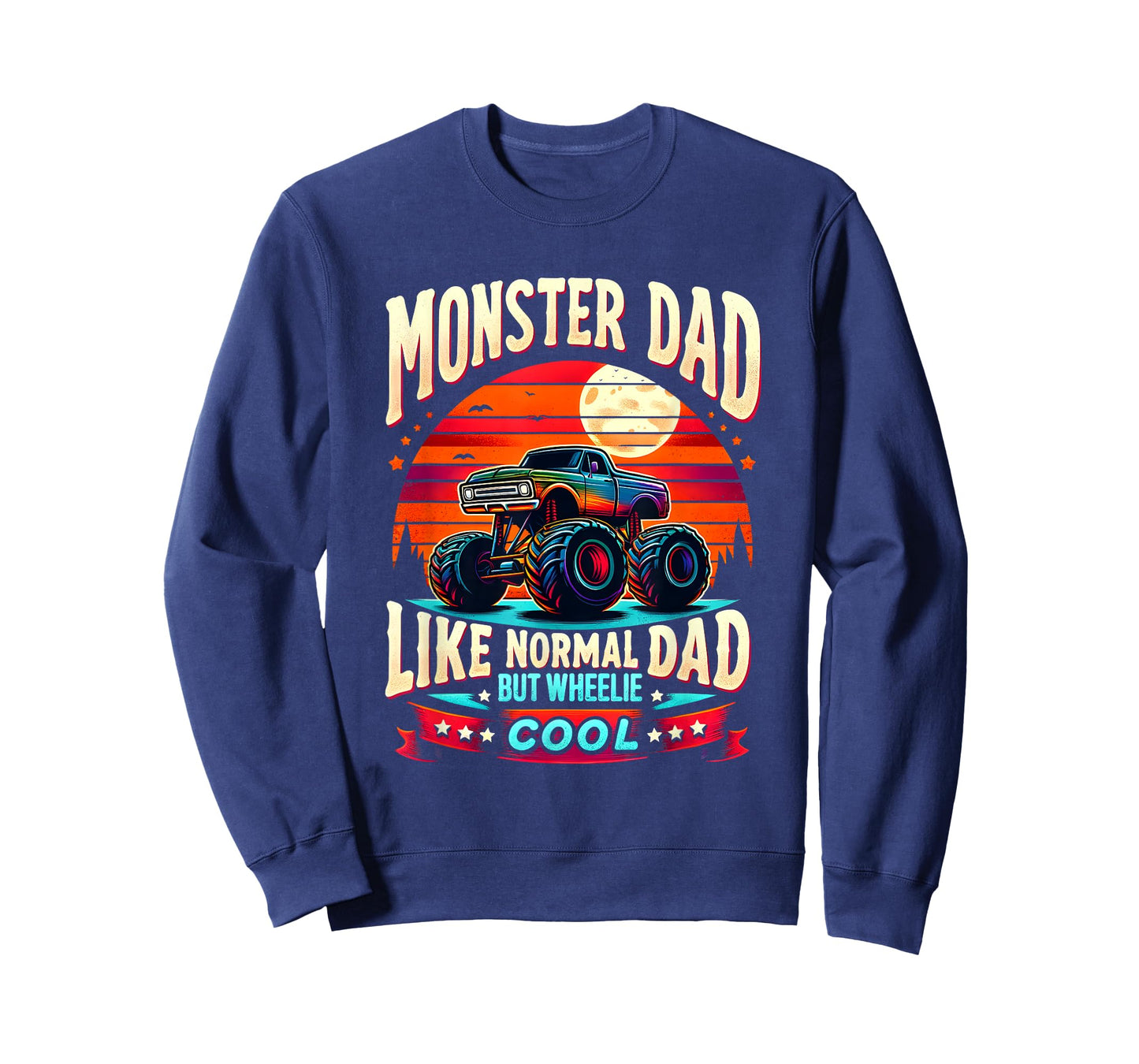 Funny Truck MONSTER DAD Like Normal Dad But Wheelie Cool T-Shirt