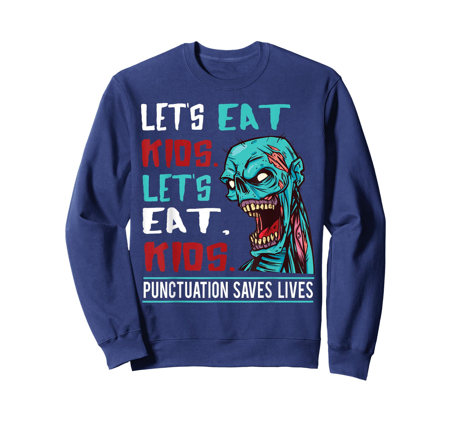 Funny Zombie Let's Eat Kids Punctuation Saves Lives Grammar T-Shirt