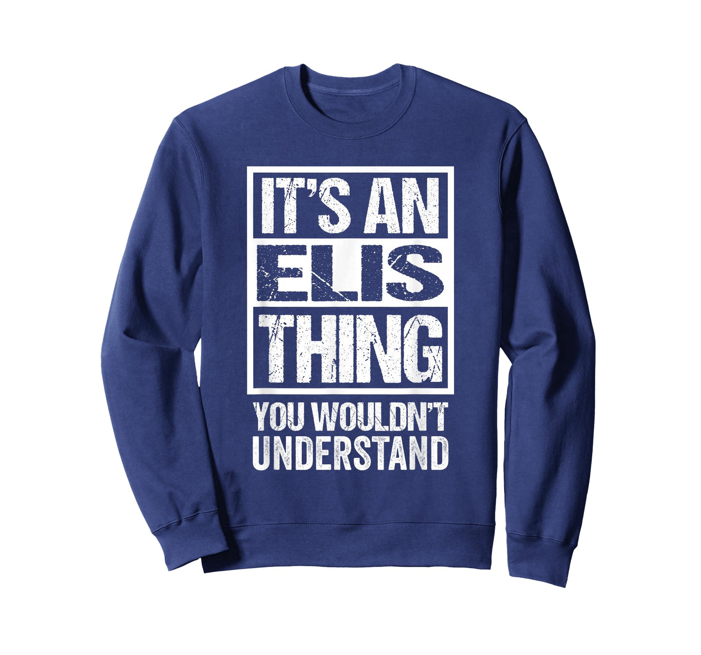 It's An Elis Thing You Wouldn't Understand First Name T-Shirt