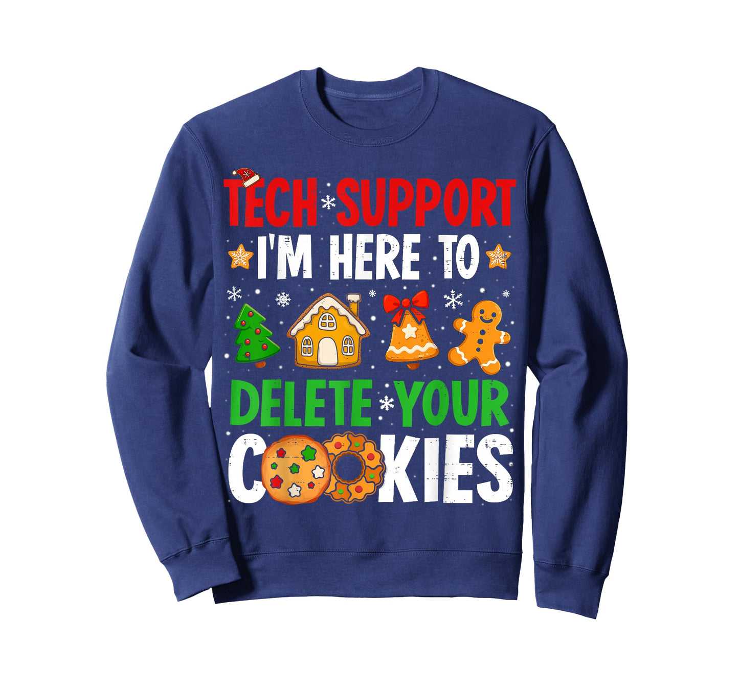 Christmas Tech Support Here to Delete Cookies Xmas Men Women T-Shirt