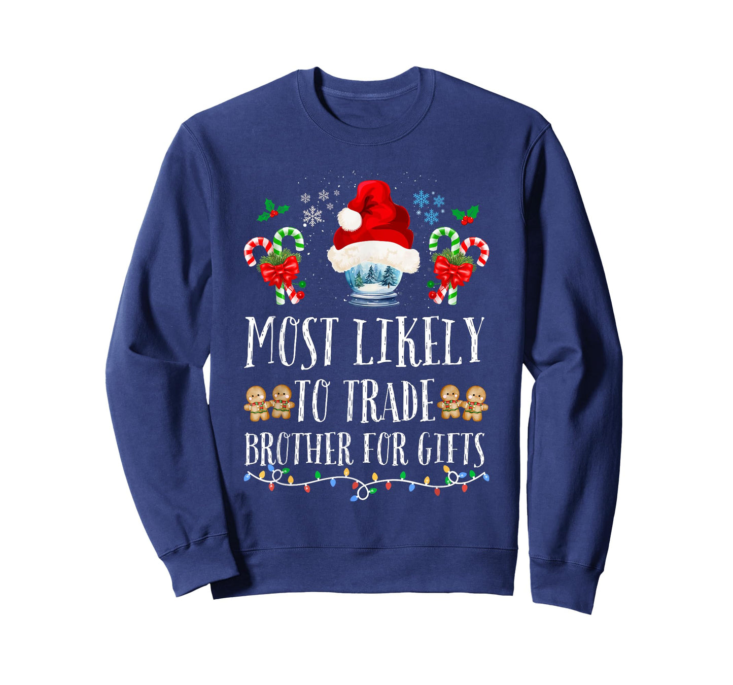 Most Likely To Trade Brother For Gifts Family Christmas Crew T-Shirt