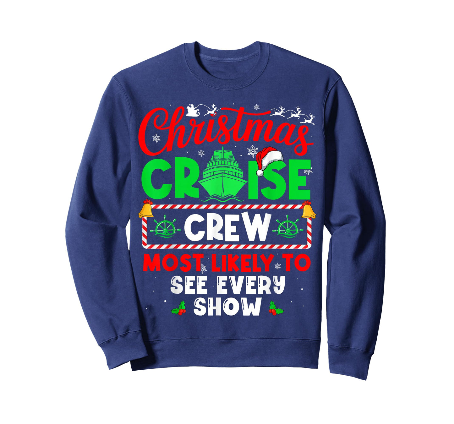 Christmas Cruise Crew Most Likely to See Every Show T-Shirt