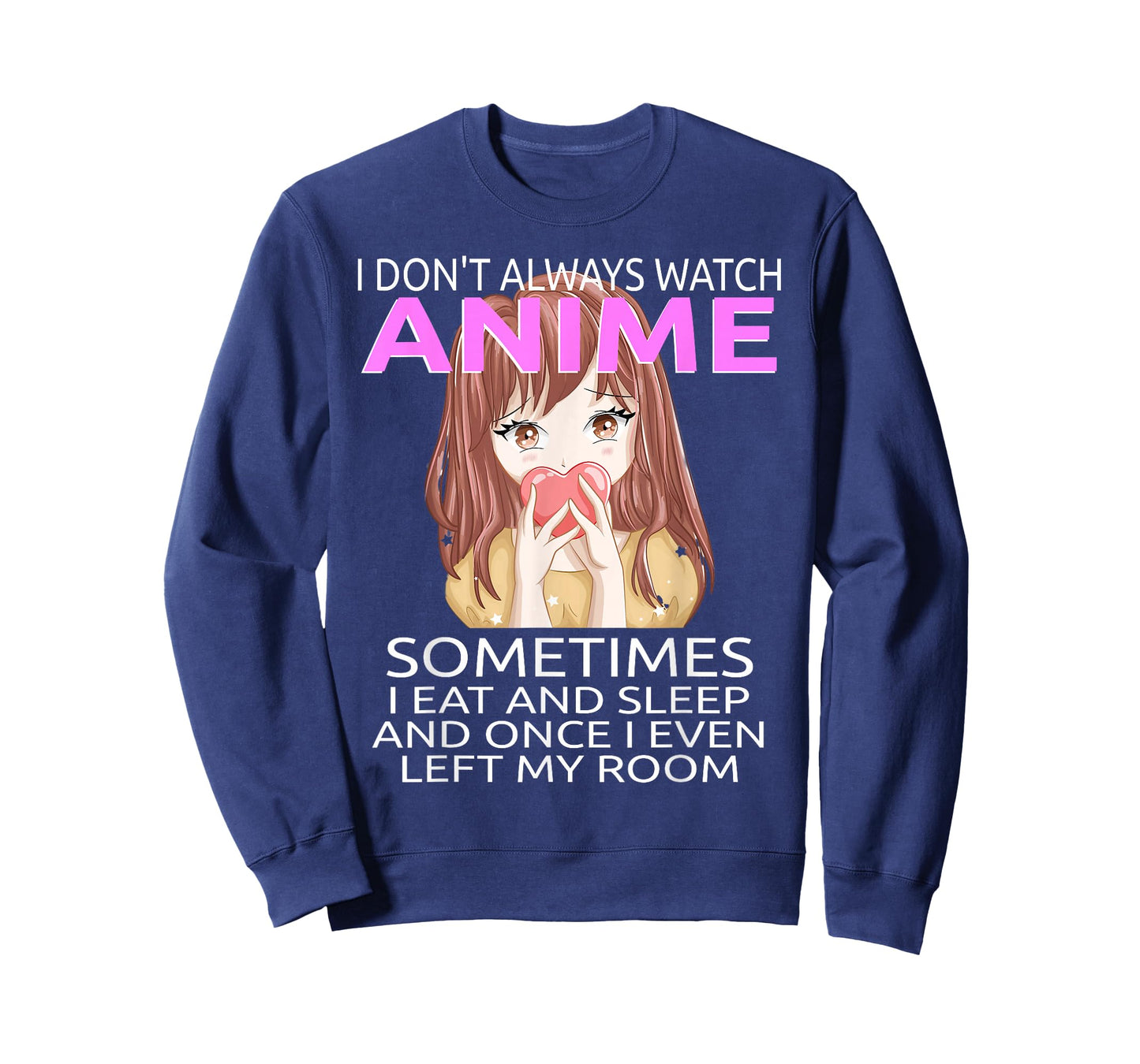 Funny I Don't Always Watch Anime For Teen Girls Women T-Shirt