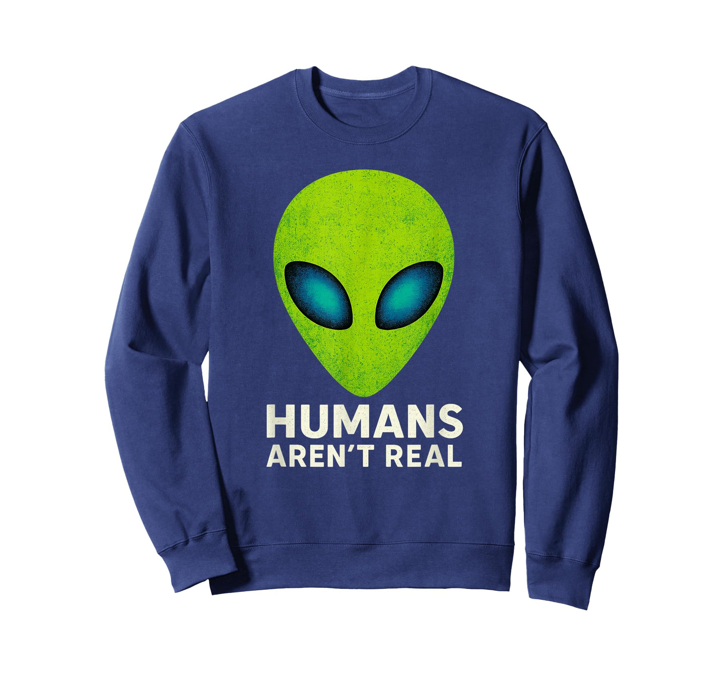 Alien Funny Humans Aren T Real Cute UFO Gift T-Shirt