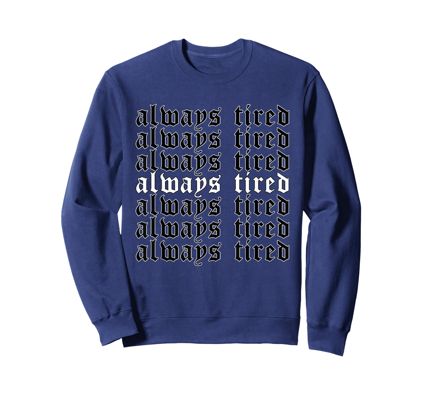 Always Tired - Aesthetic Soft Grunge Goth Egirl Eboy T-Shirt