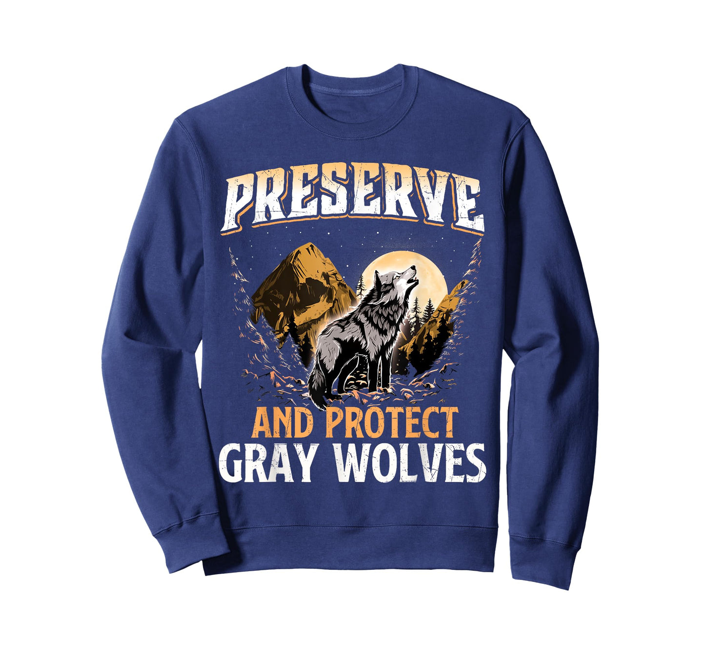 Preserve And Protect Gray Wolves - Wildlife Animal Lover T-Shirt