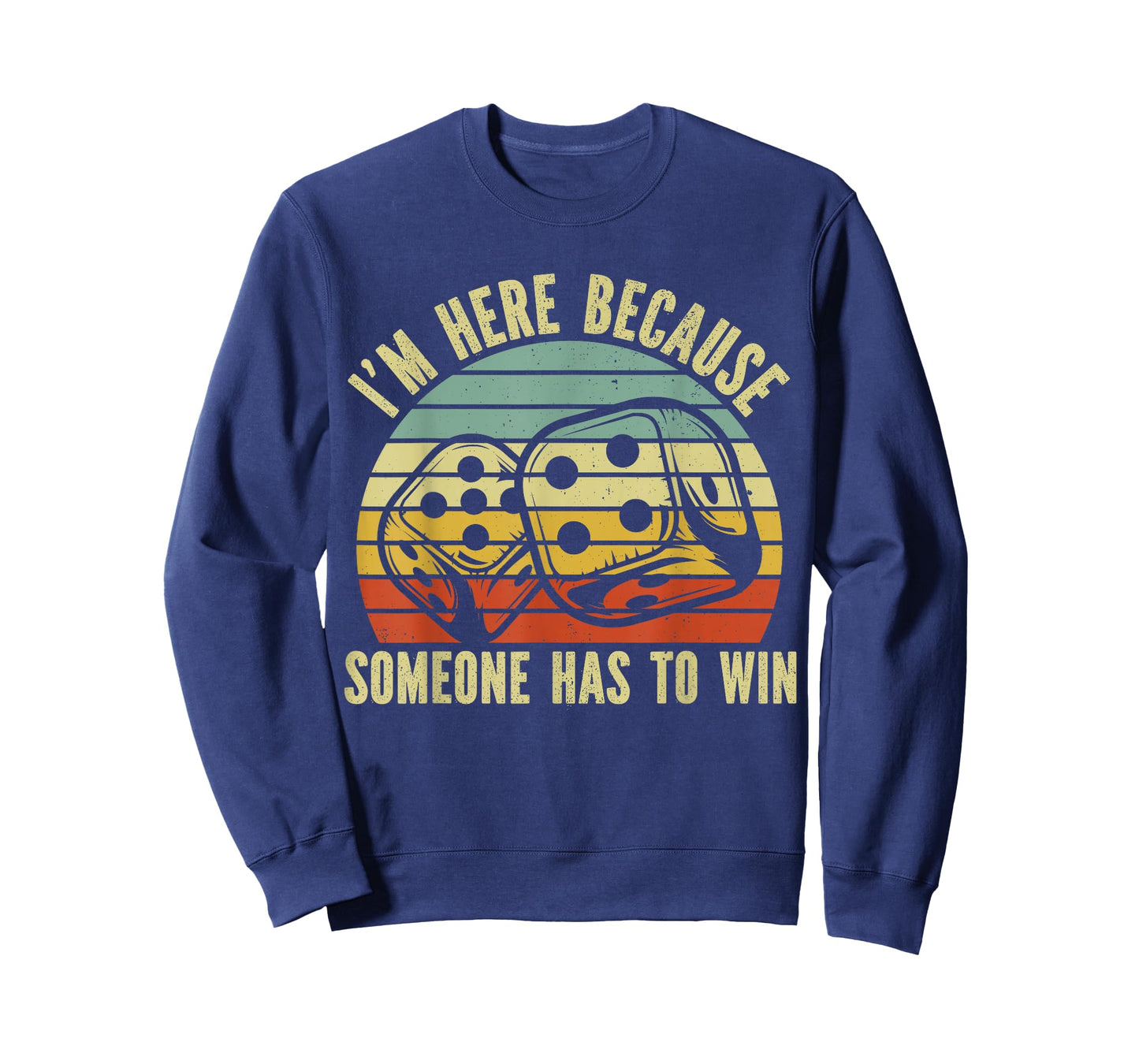 Game Night Adults Board Games I"m Here Someone Has To Win T-Shirt