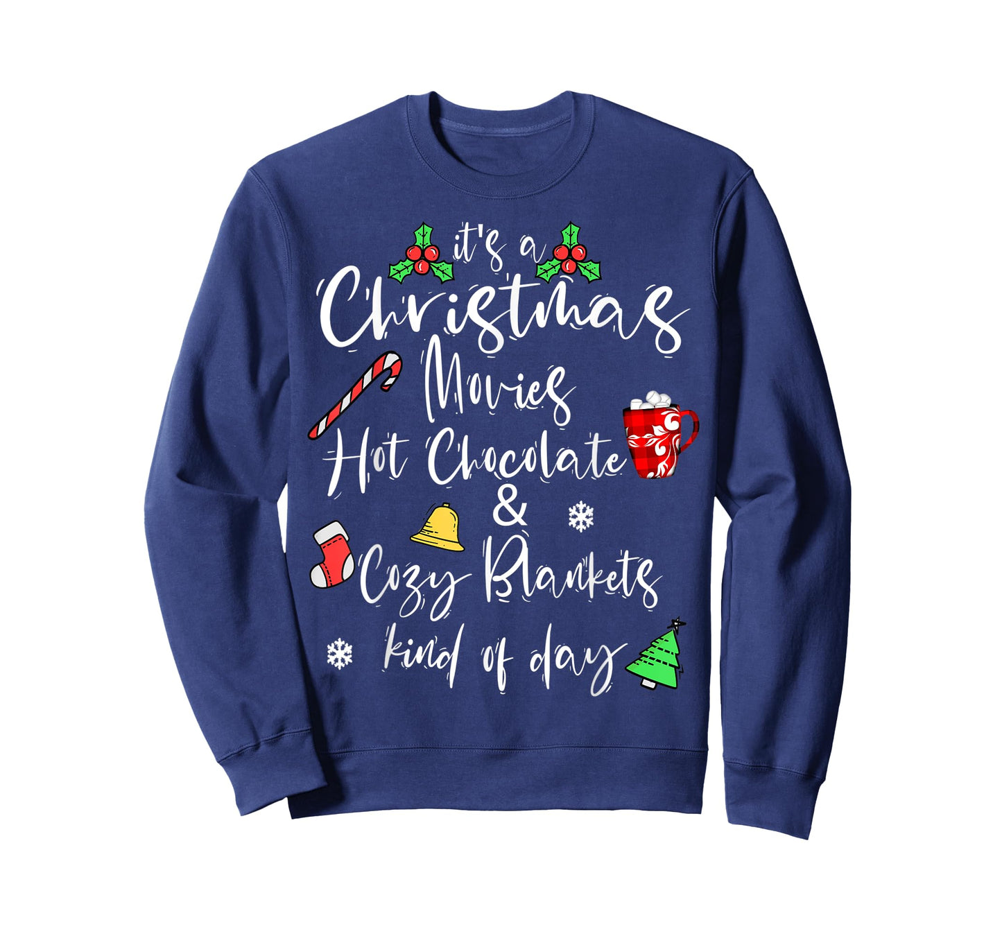 It's a Christmas Movies Hot Chocolate & Cozy Blankets Day T-Shirt