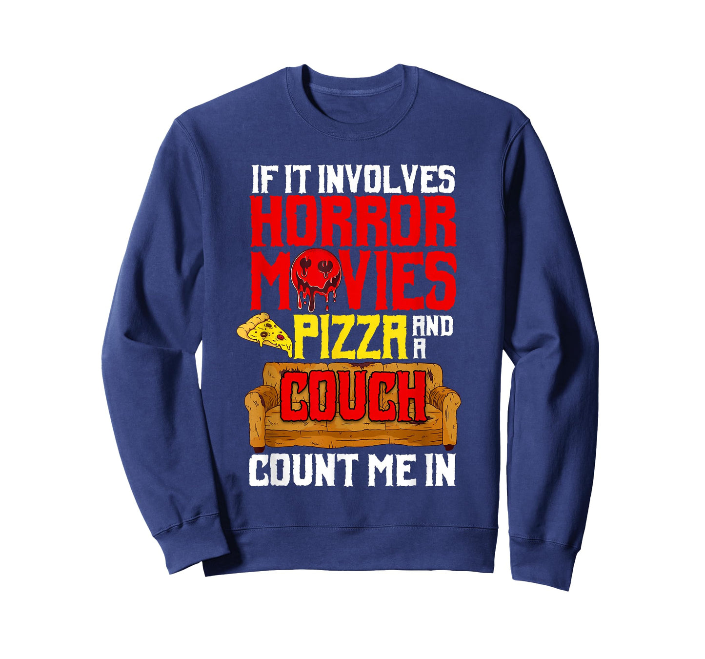 If It Involves Horror Movies Pizza And A Couch Count Me In T-Shirt
