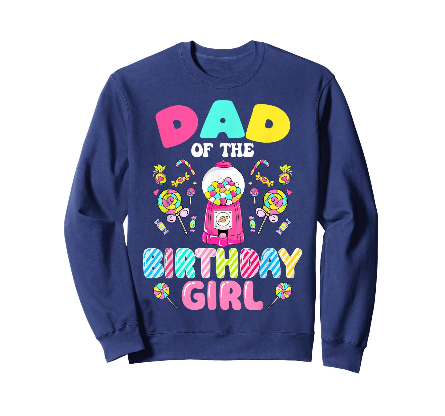 Dad Of The Birthday Girl Candy Family Bday Party T-Shirt