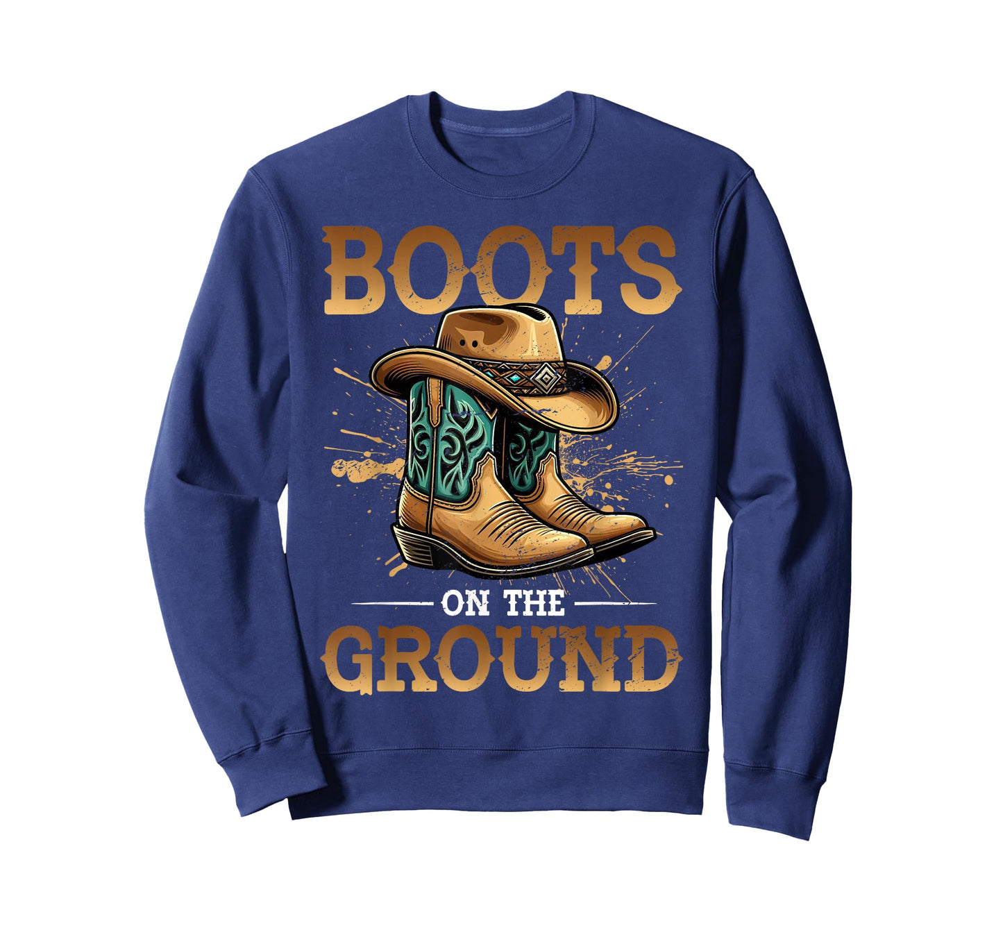 Boots On The Ground Cowboy Boots Southern Country Rodeo T-Shirt