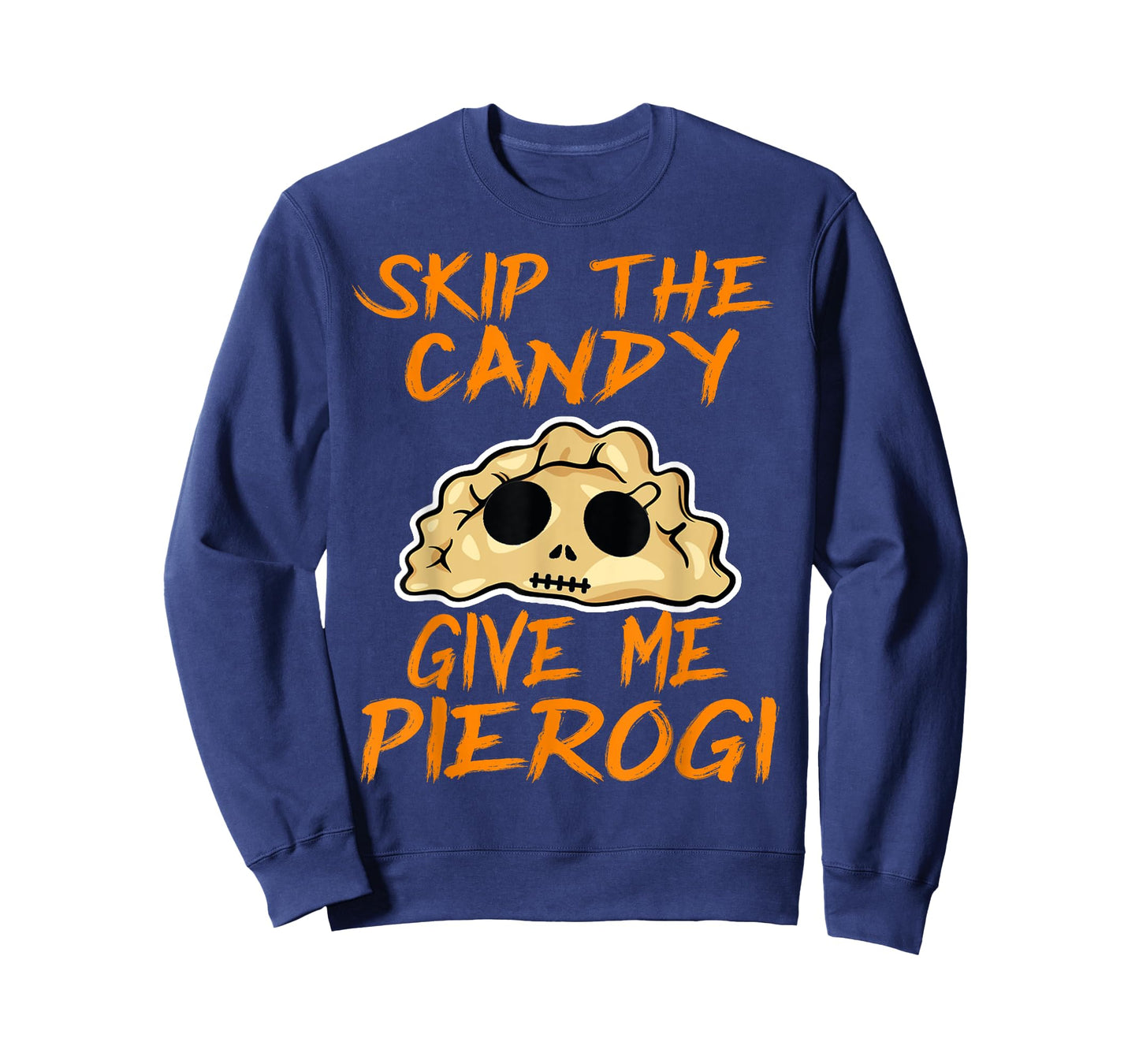 Skip The Candy Give Me Pierogi T-Shirt Halloween Funny