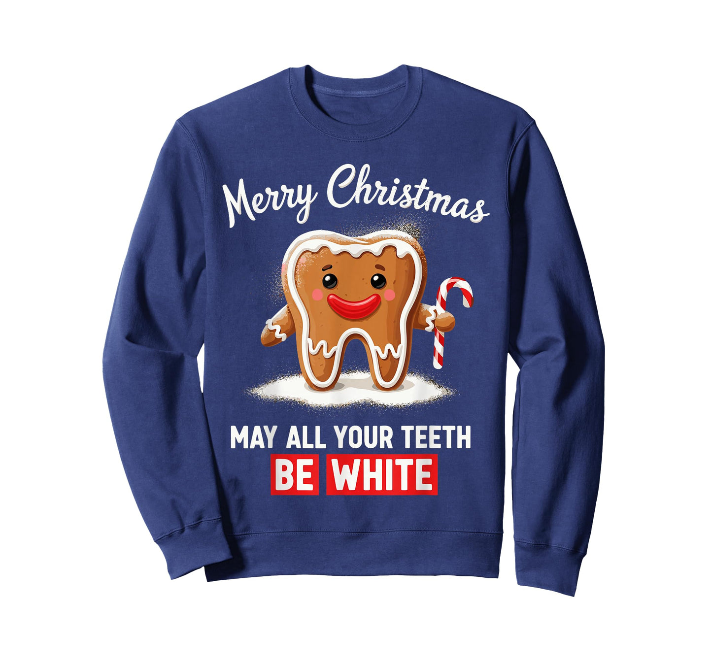 Dental Christmas Shirt, Funny May All Your Teeth Be White T-Shirt