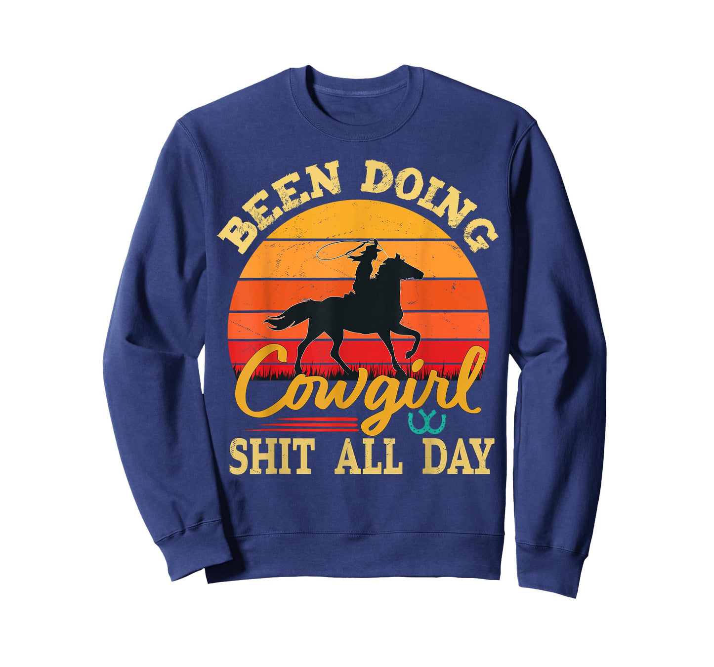 Been Doing Cowboy Shit All Day Retro Vintage Funny Cowgirl T-Shirt