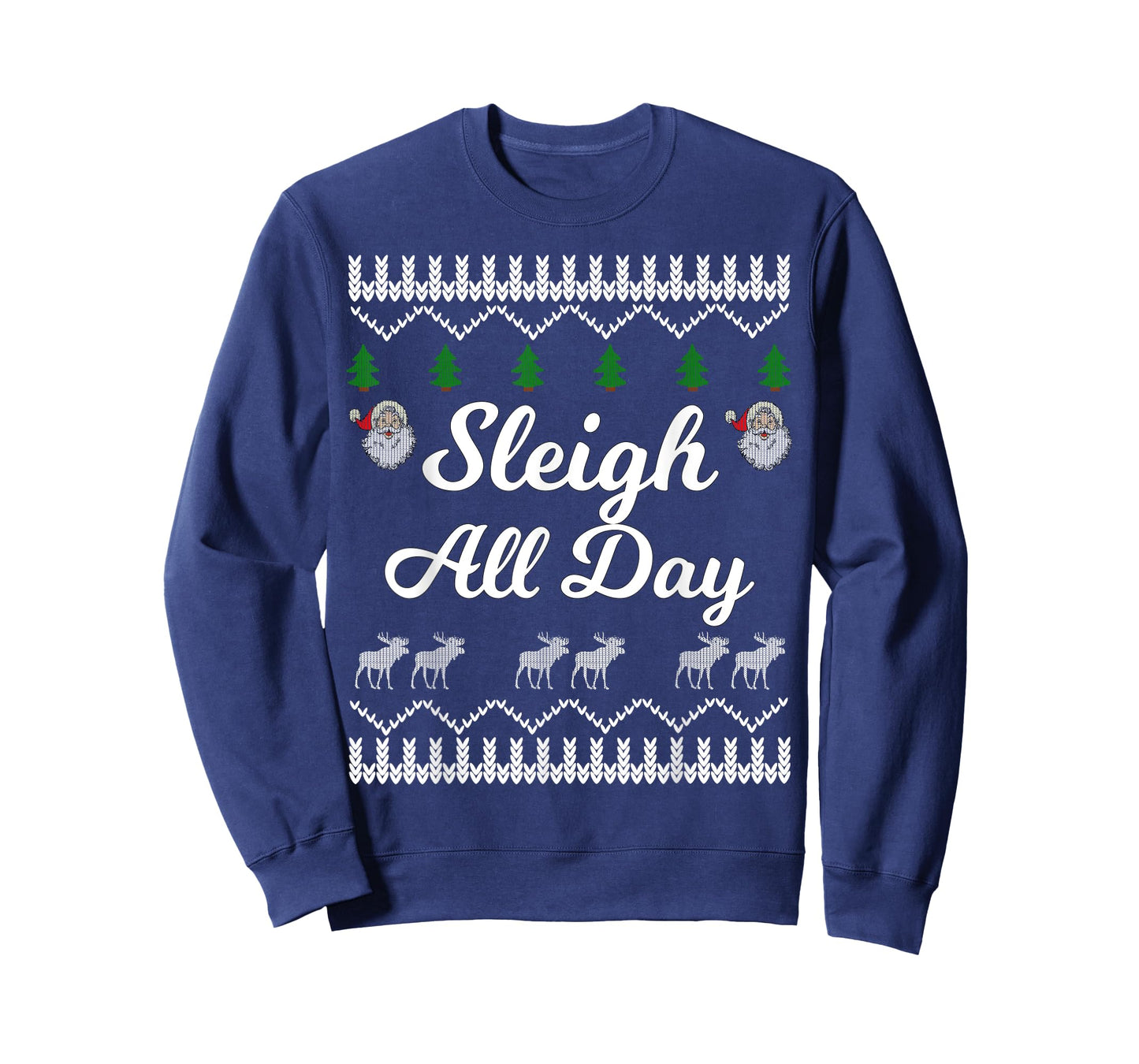 SLEIGH ALL DAY Ugly Christmas Shirt Santa T-Shirt T-Shirt