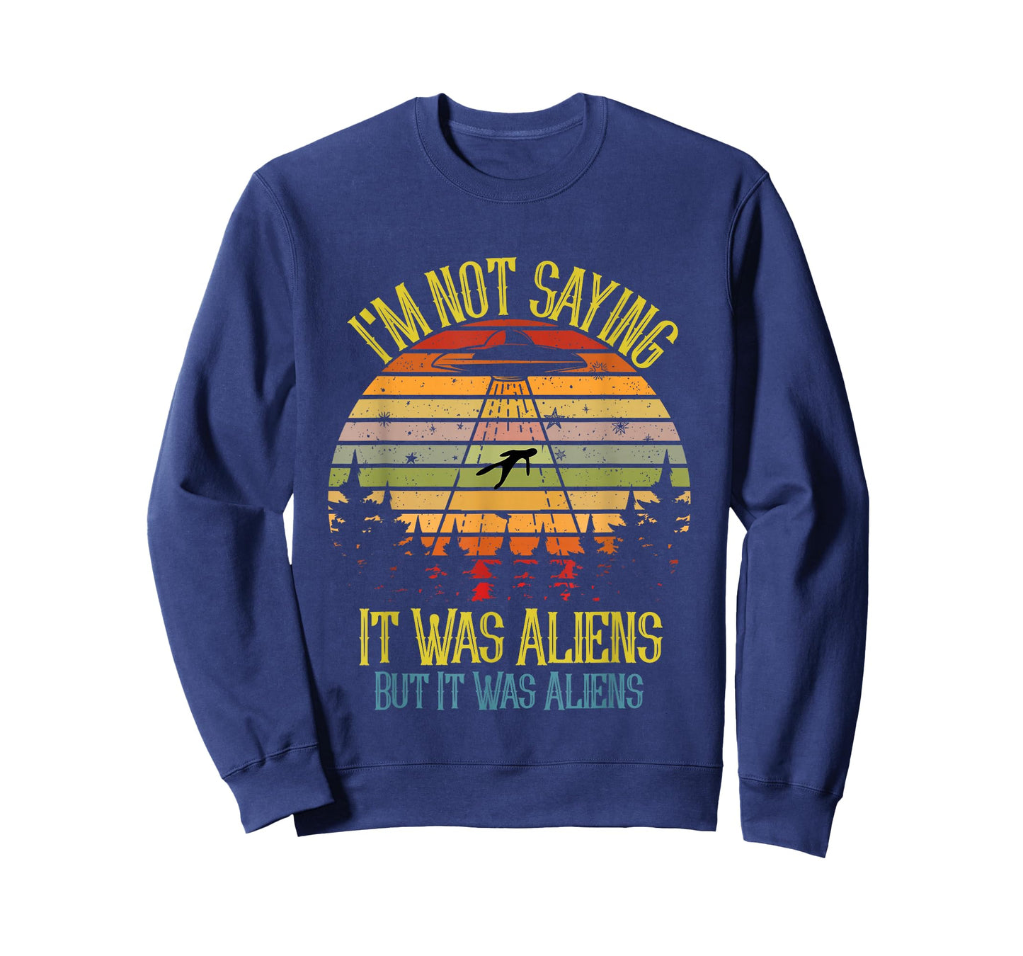 I'm Not Saying It Was Aliens But It Was Space Ship Meme T-Shirt