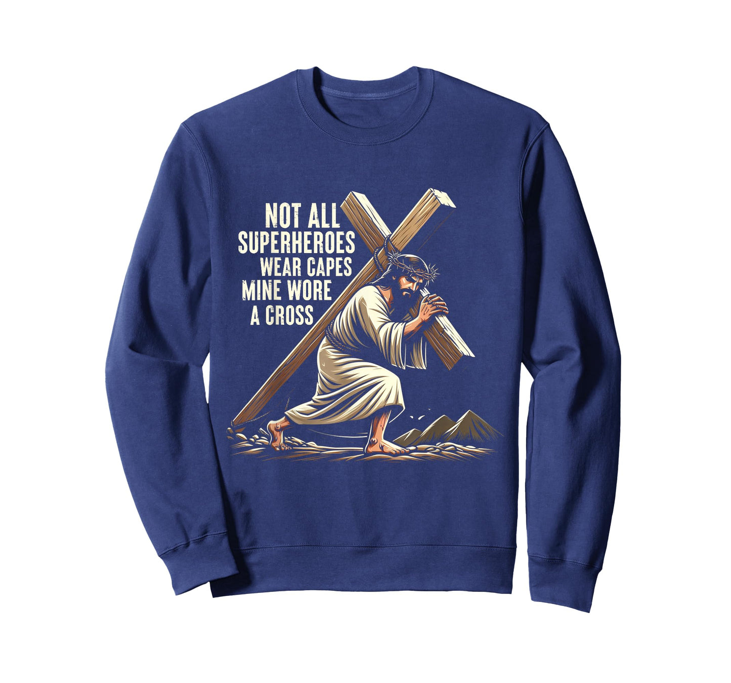 Not All Superhero Wear Capes Mine Wore Cross Jesus Easter T-Shirt