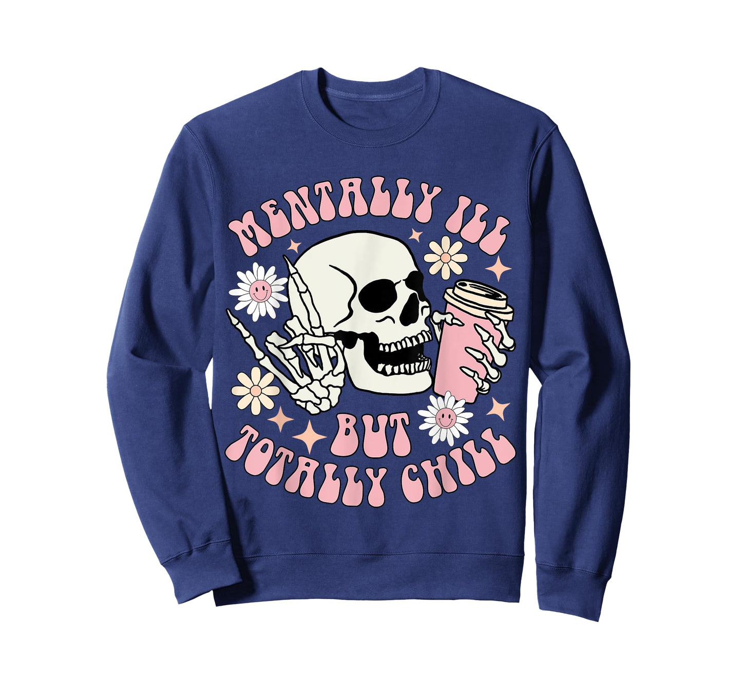 Mentally I’ll but totally chill funny Halloween skull coffee T-Shirt